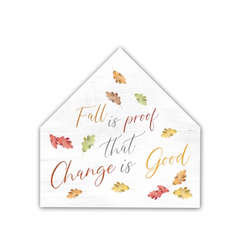 Fall Is Proof  12x12 House Shaped Canvas