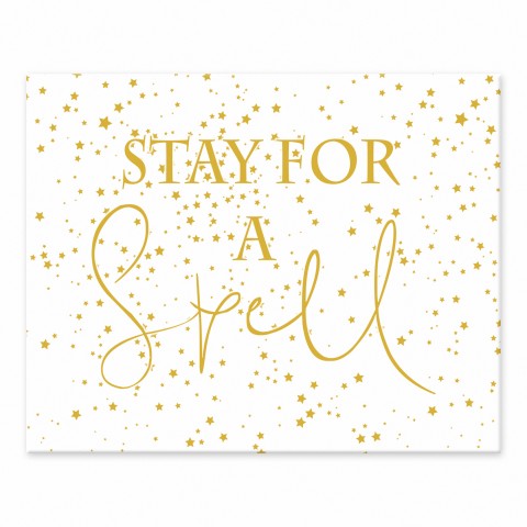 Stay For A Spell 10x8 Tabletop Canvas
