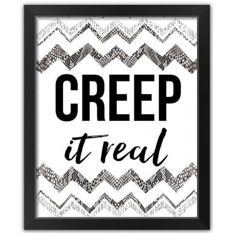 Creep It Real 16x20 Black Framed Print Under Glass