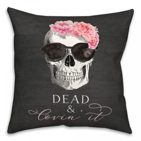 Dead And Lovin' It Skull Pillow