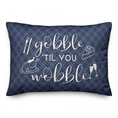Gobble 'Till You Wobble 14x20 Spun Poly Pillow