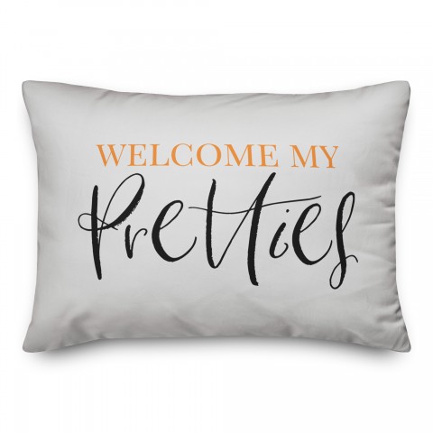 Welcome My Pretties 14x20 Spun Poly Pillow