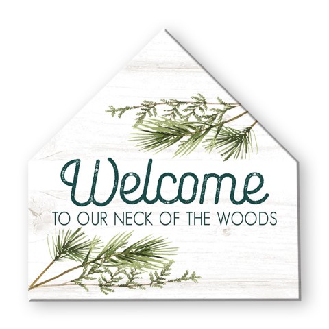 In Welcome To Our Neck Of The Woods Wall Art
