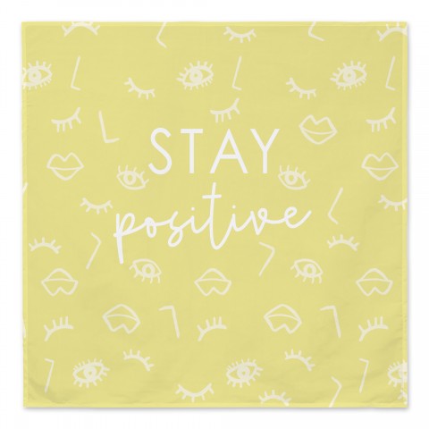 Stay Positive  Textiles