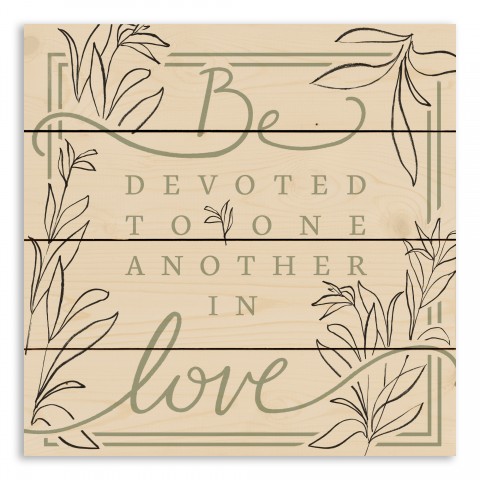 Be Devoted to One Another 14 x 14 Pallet Wood Art