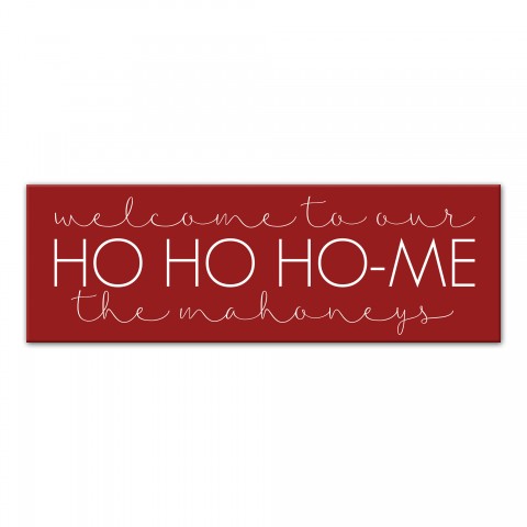 Welcome to our Ho Ho Ho-me Personalized 36 x 12 Canvas Wall Art
