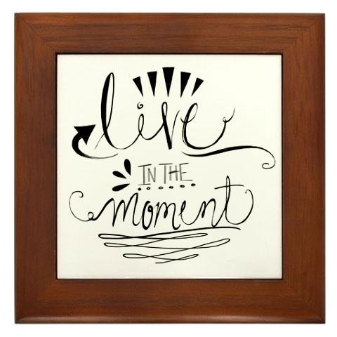 Live In The Moment Framed Tile