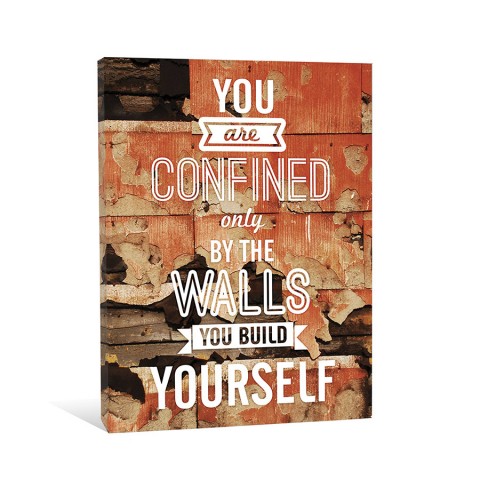 Don’t Build Yourself Walls Canvas Wall Art