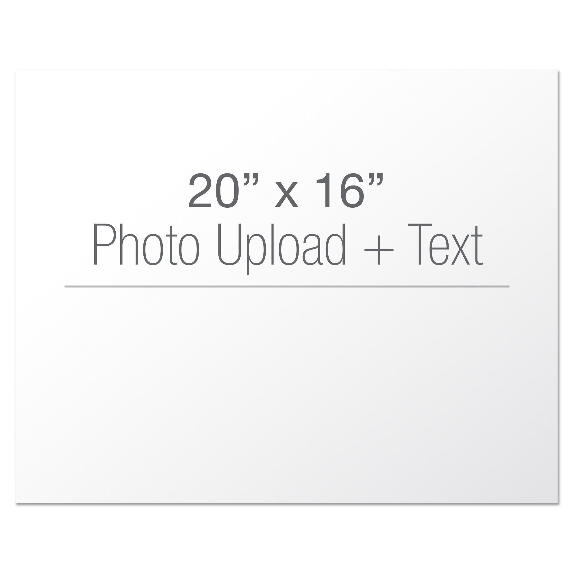 20x16 Photo Upload + Text