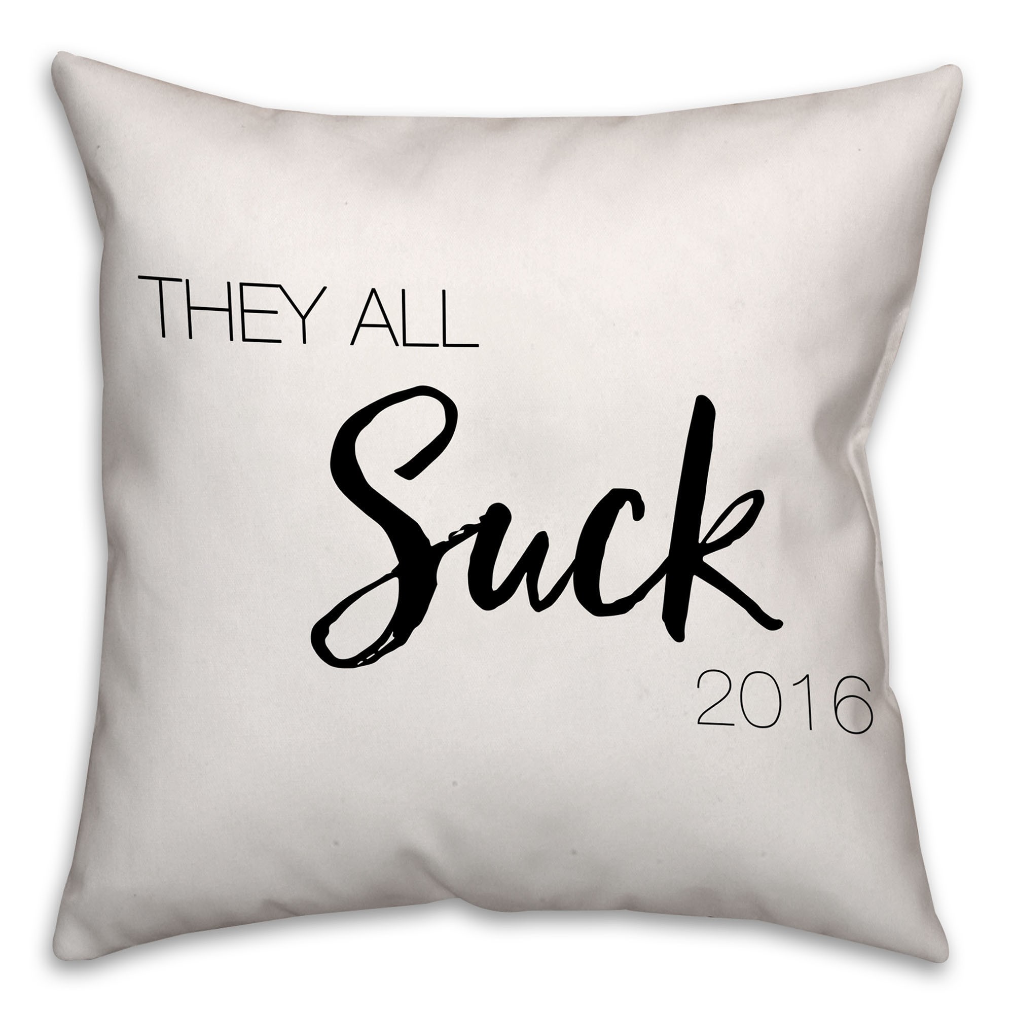 They All Suck Script Spun Polyester Throw Pillow - Front