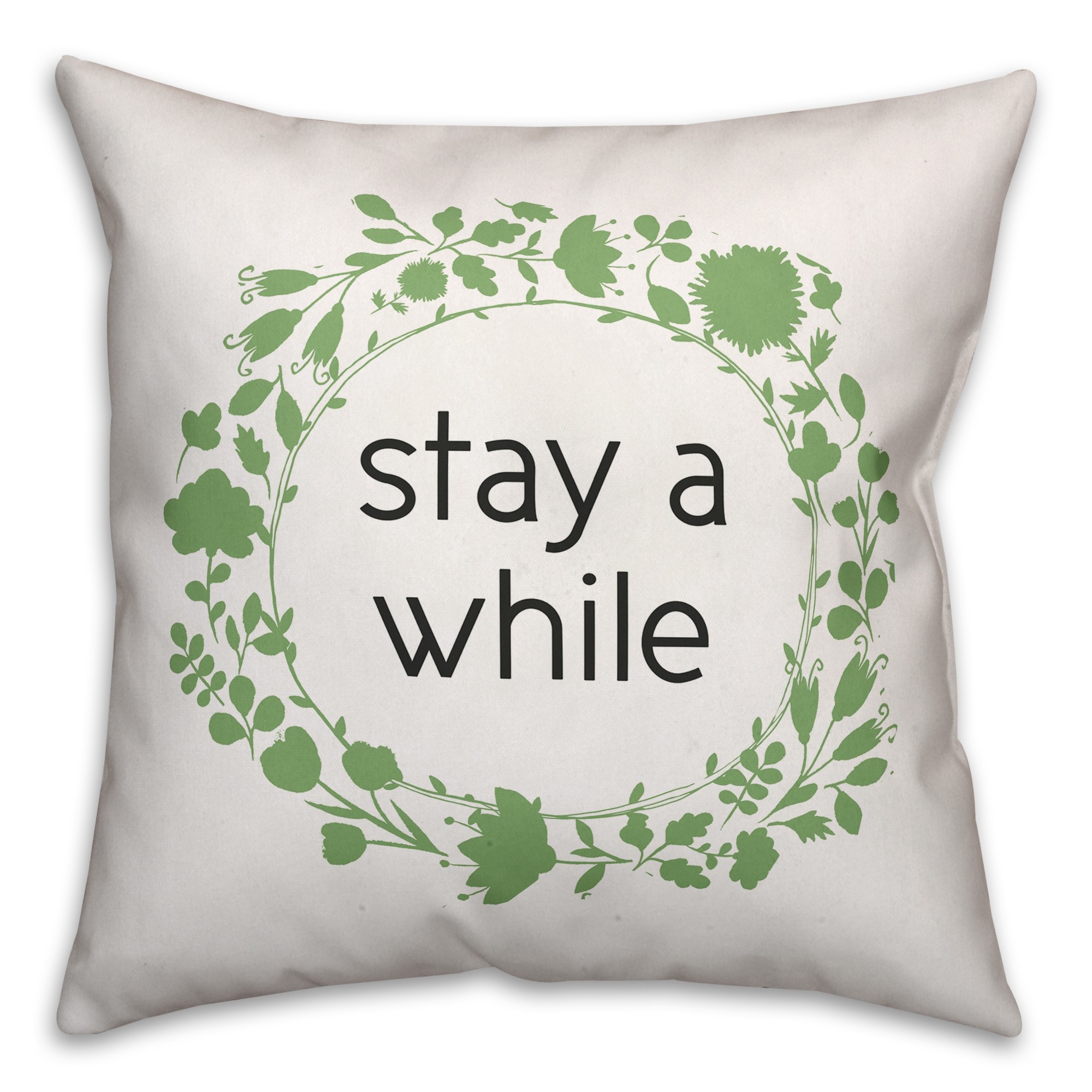 Stay A While 18x18 Spun Poly Pillow