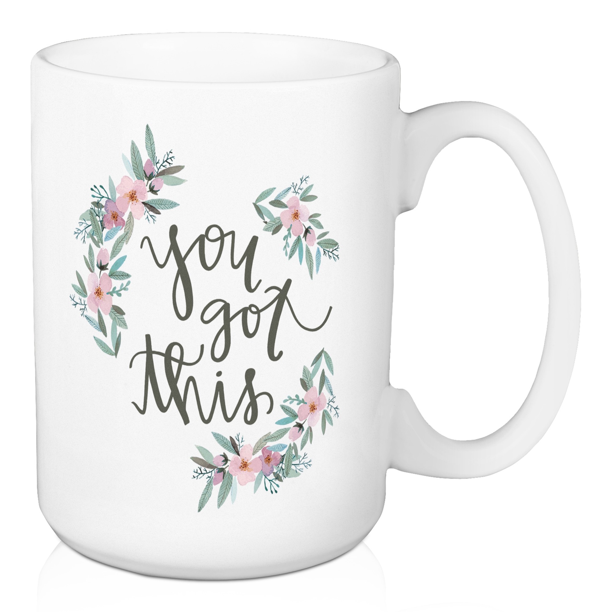 You Got This 15 oz Mug
