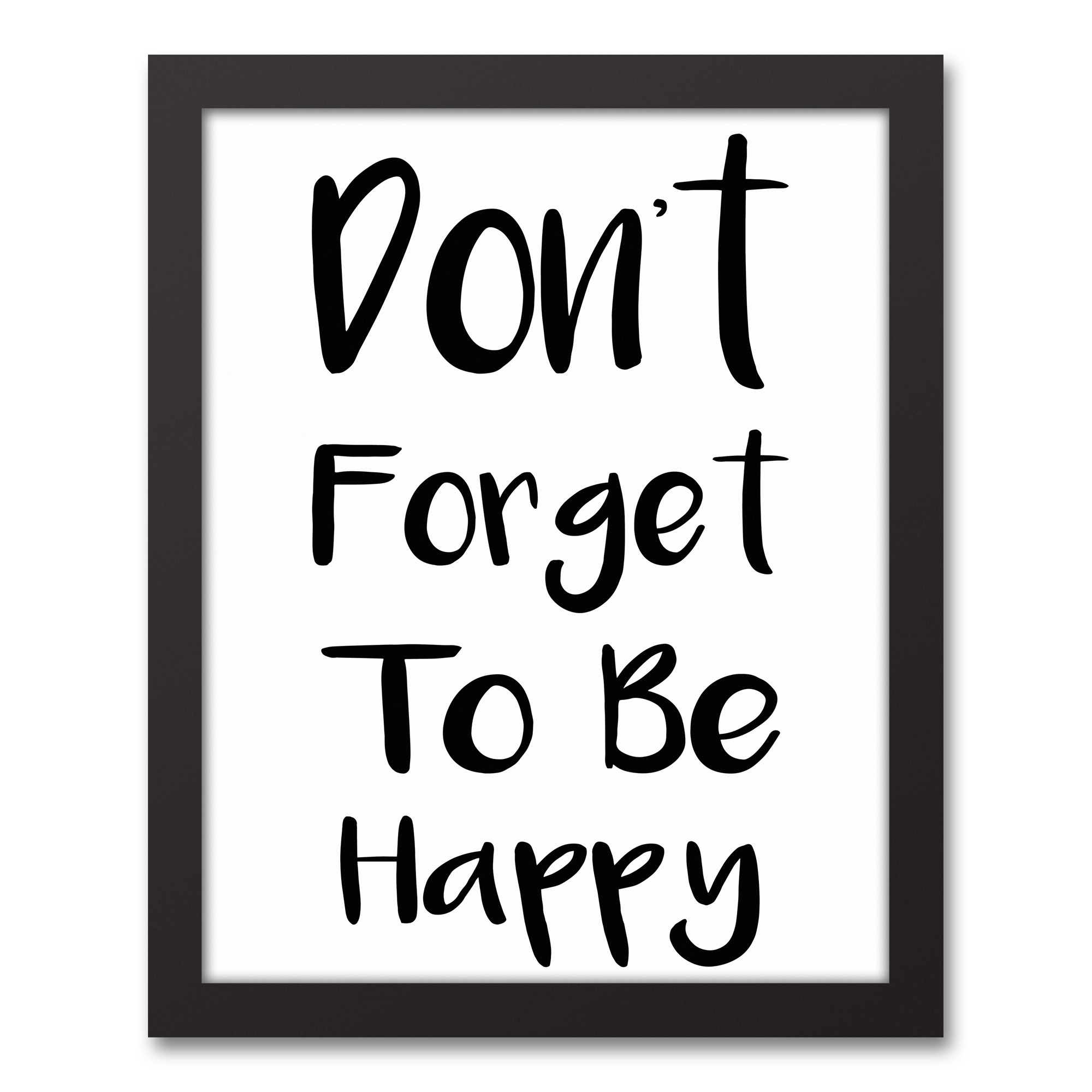 Don't Forget to Be Happy Framed Wall Art