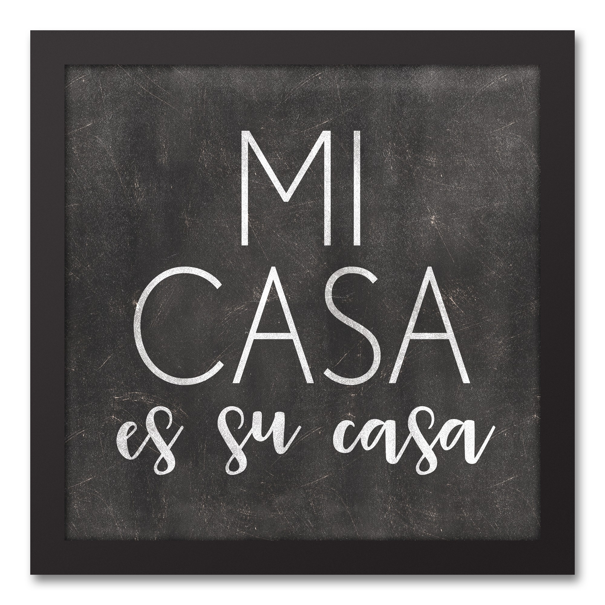 Mi Casa Es Su Casa 12x12 Black Framed Canvas