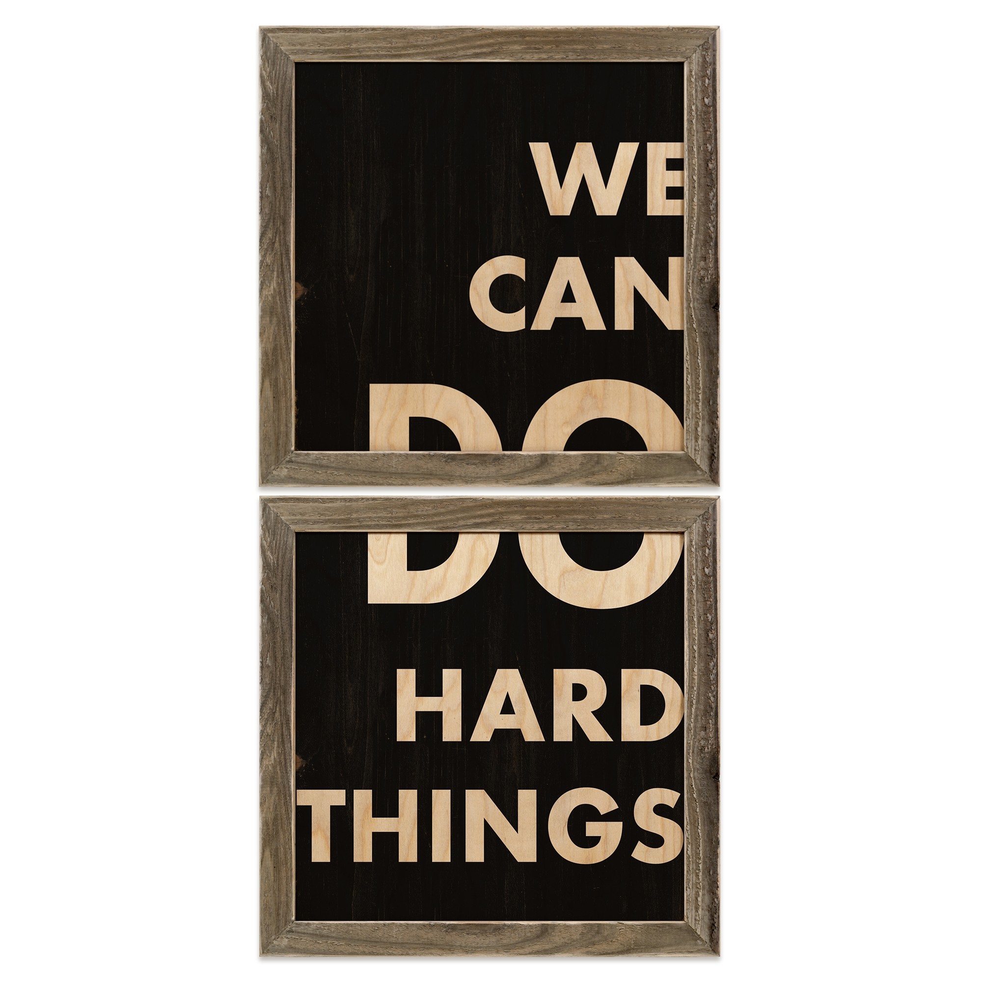 We Can Do Hard Things 12x12 Framed Pallet Wood Art Collection