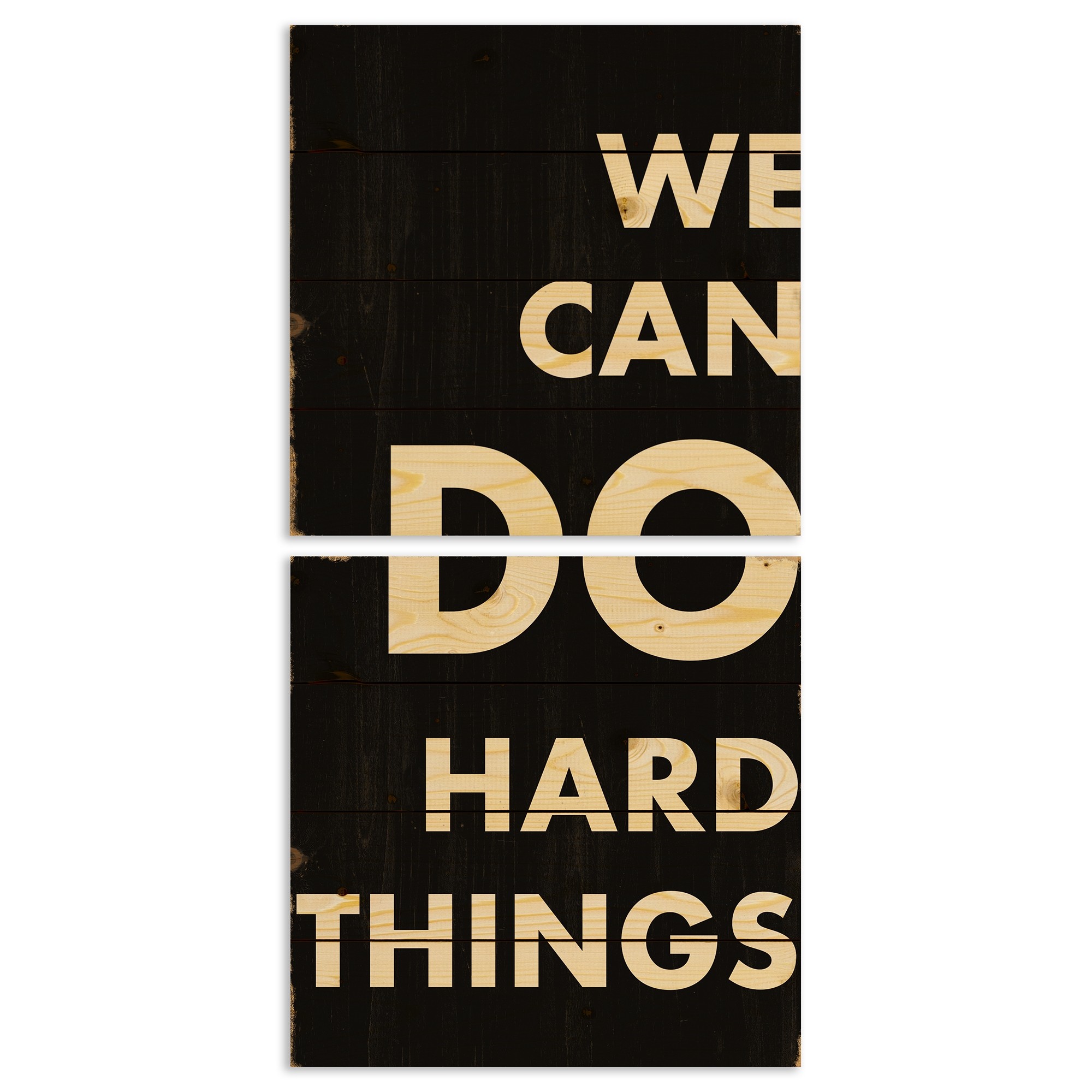 We Can Do Hard Things 14x14 Pallet Wood Art Collection