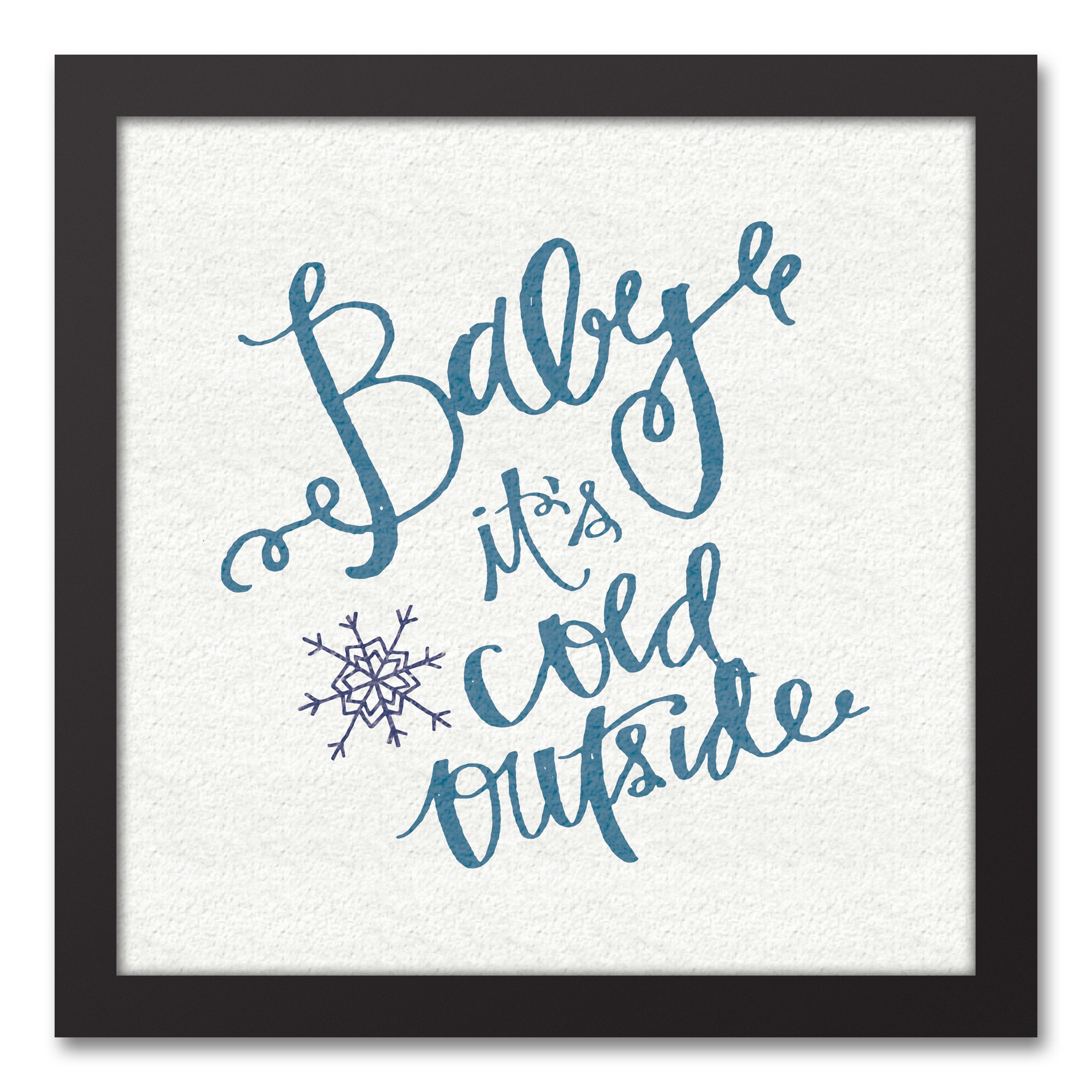 Baby It's Cold Outside 12x12 Black Framed Canvas