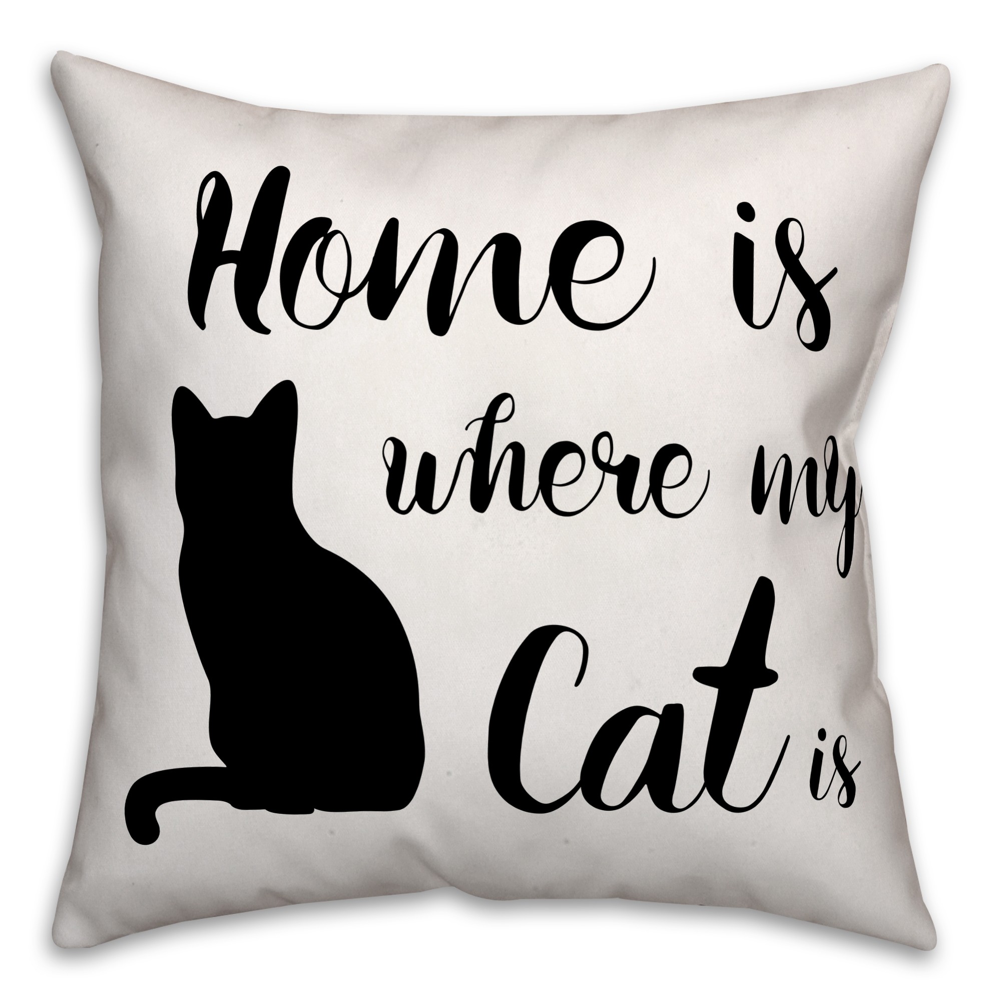 Home is Where My Cat Is 18x18 Faux Suede Throw Pillow