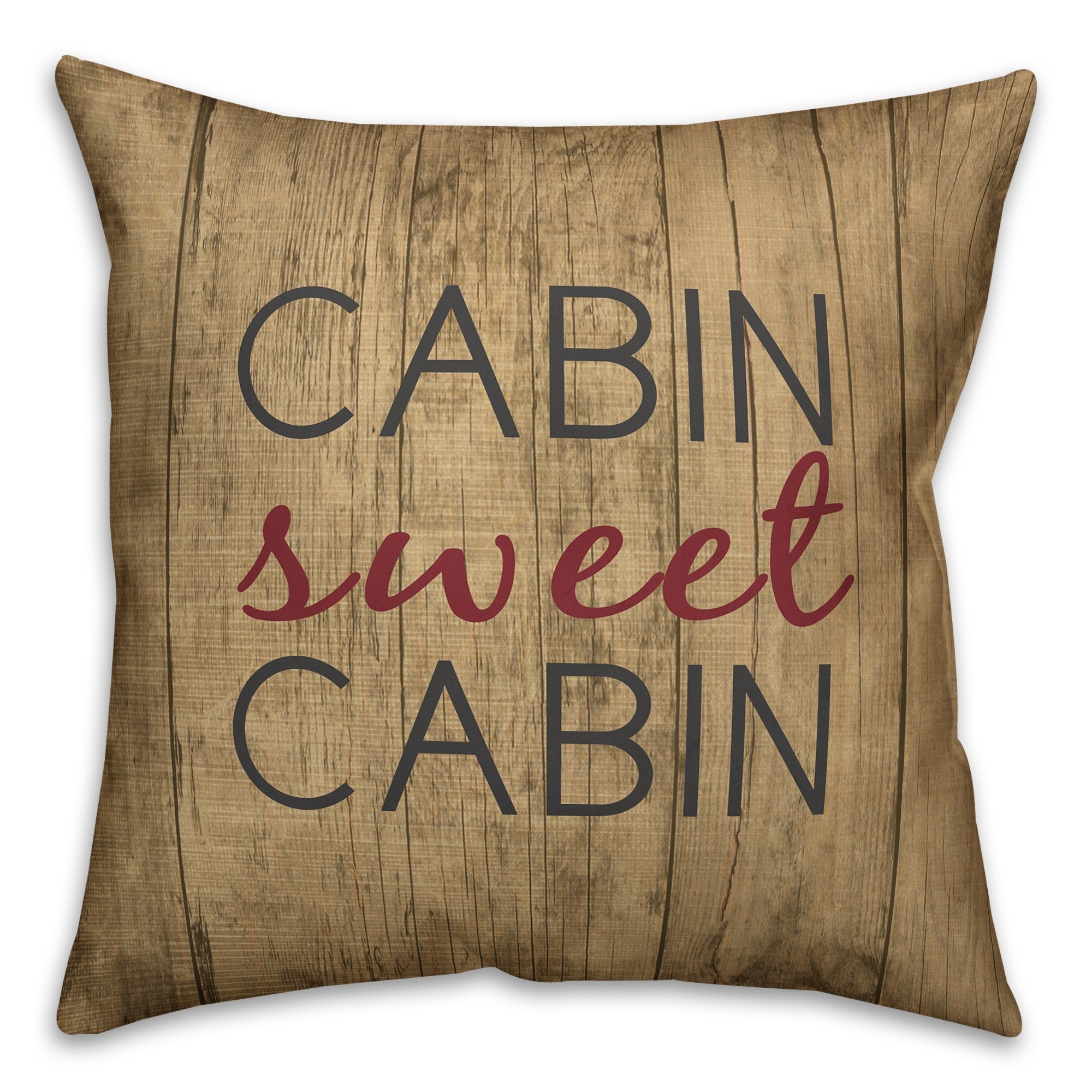 Rustic Cabin Sweet Cabin 18x18 Faux Suede Throw Pillow