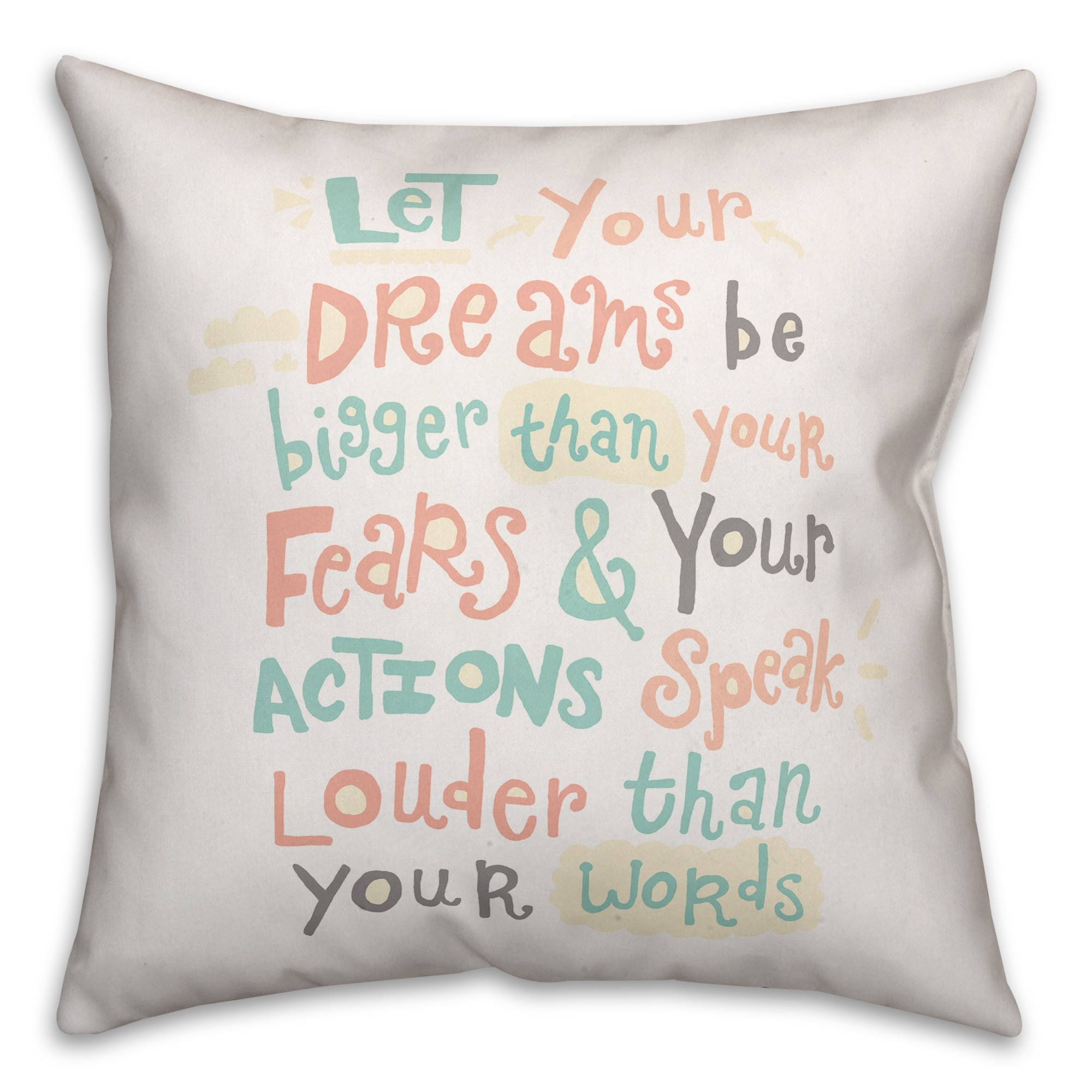 Big Dreams and Loud Actions Inspirational 18x18 Faux Suede Throw Pillow