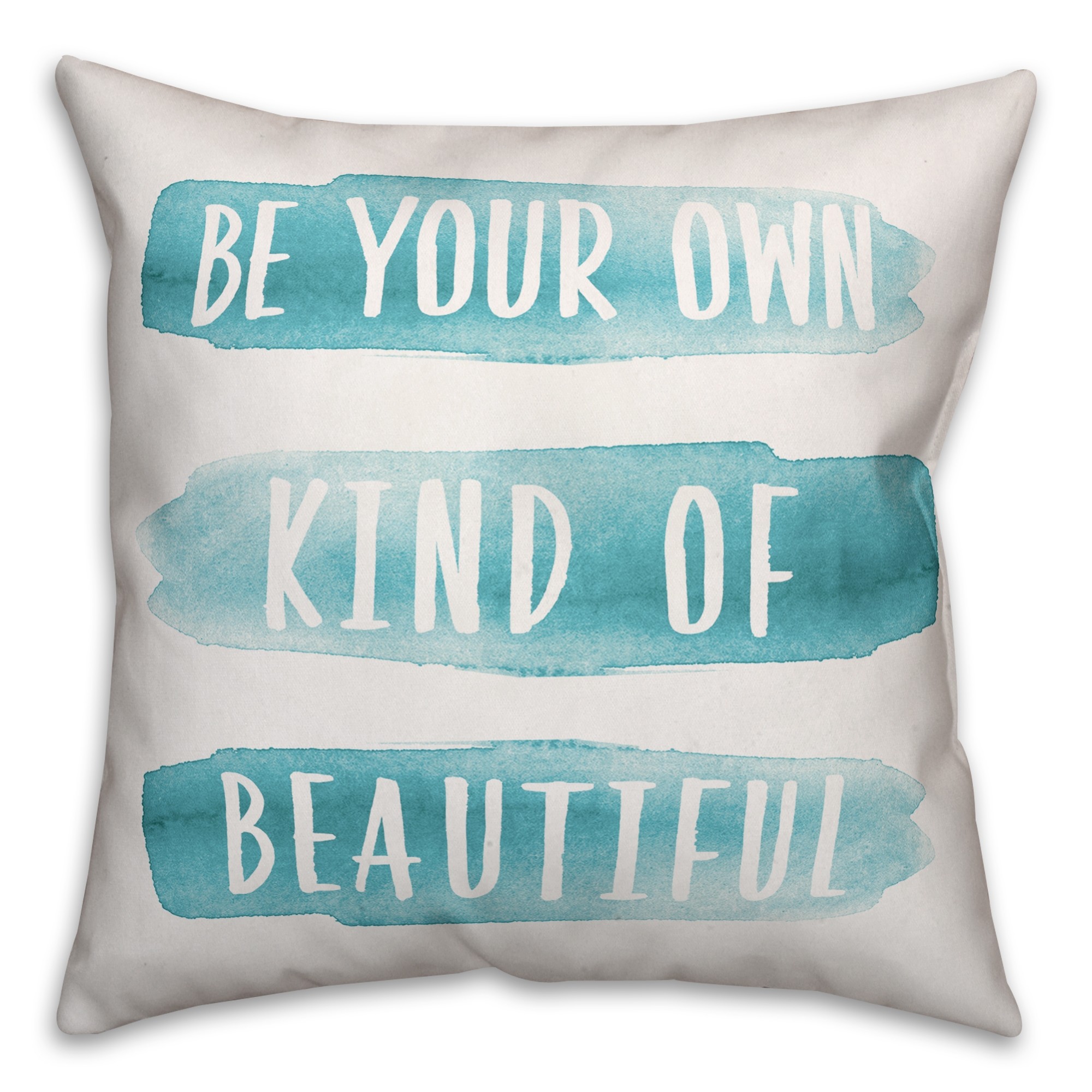 Blue Watercolor Be Your Own Beautiful Quote 18x18 Faux Suede Throw Pillow