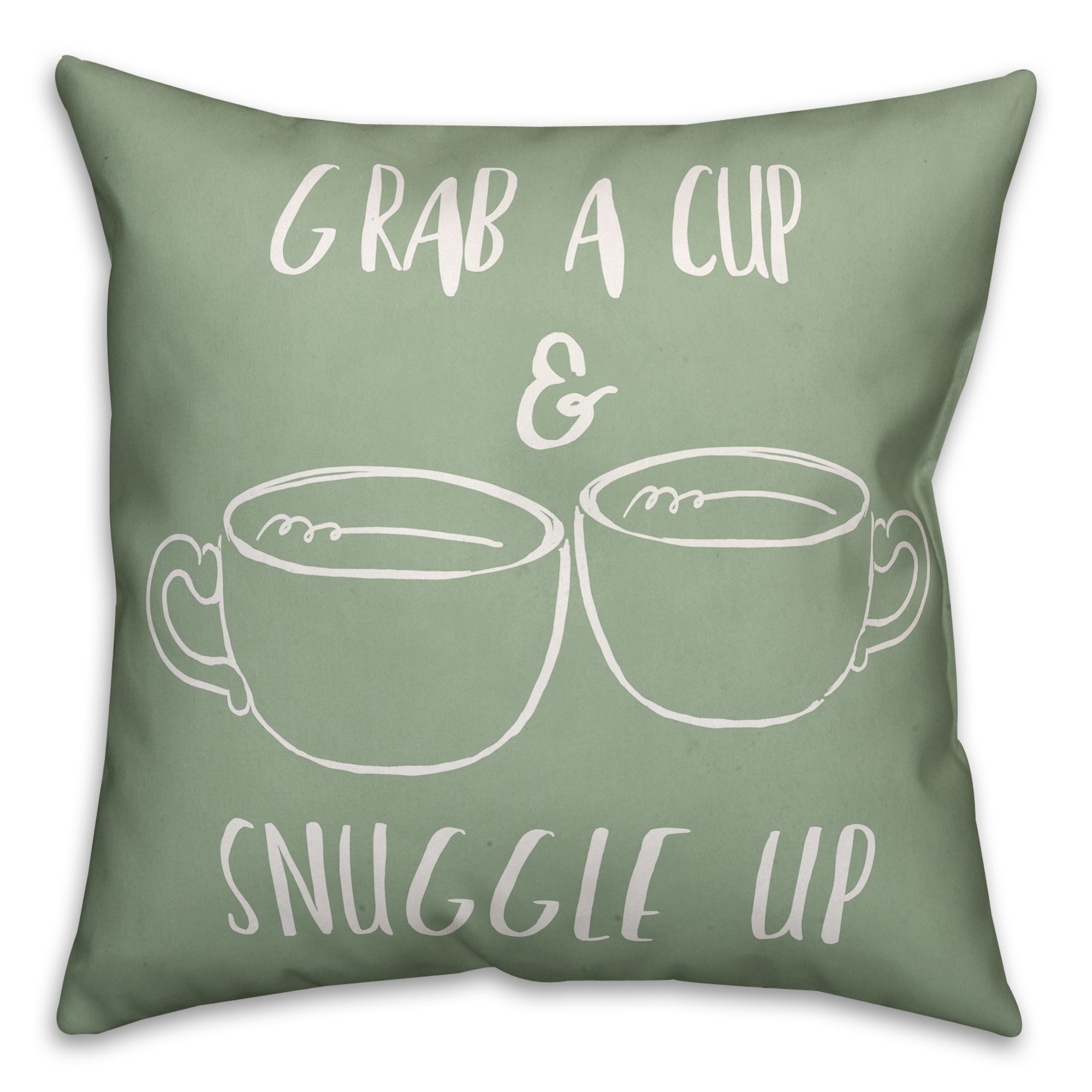 Grab a Cup and Snuggle Up 18x18 Faux Suede Throw Pillow