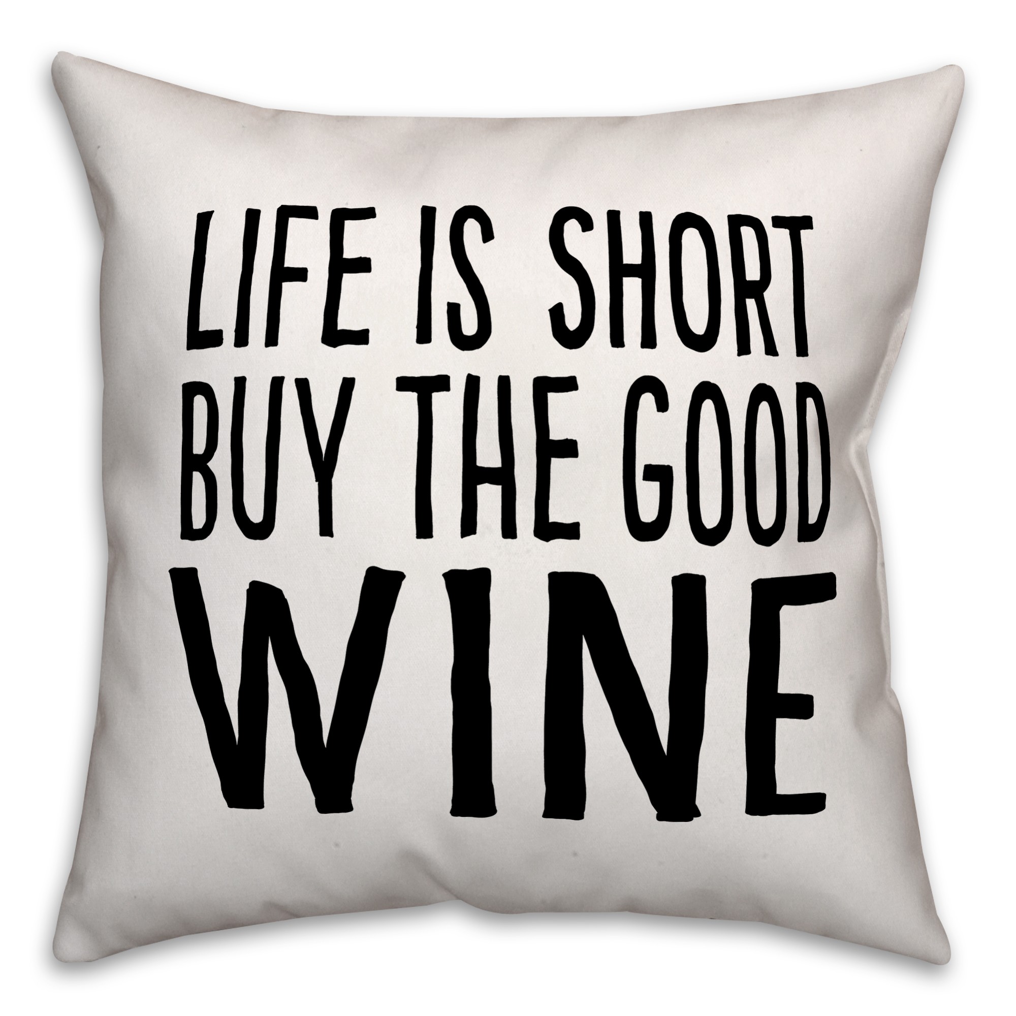 Buy The Good Wine 18x18 Throw Pillow