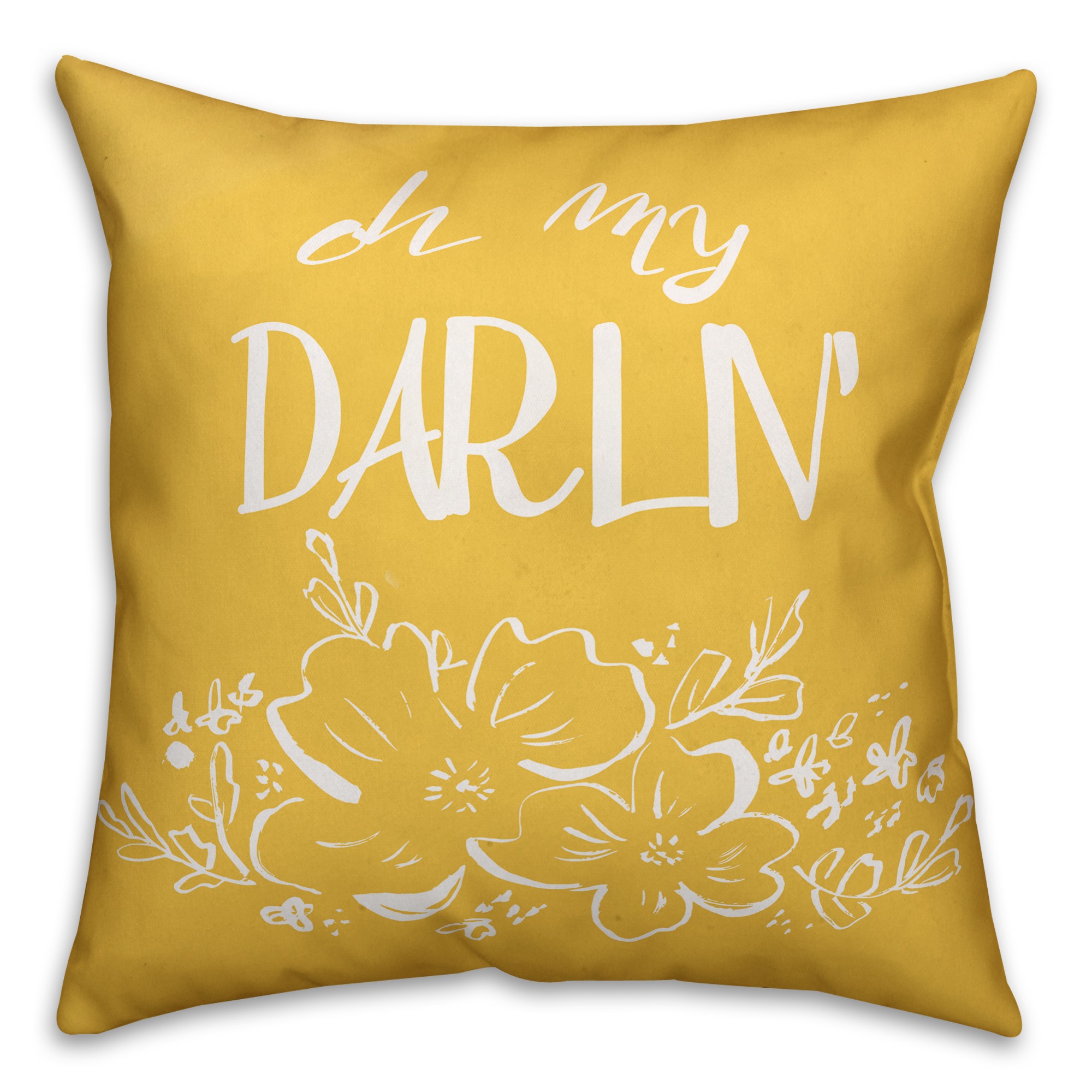 Oh My Darlin 18x18 Throw Pillow