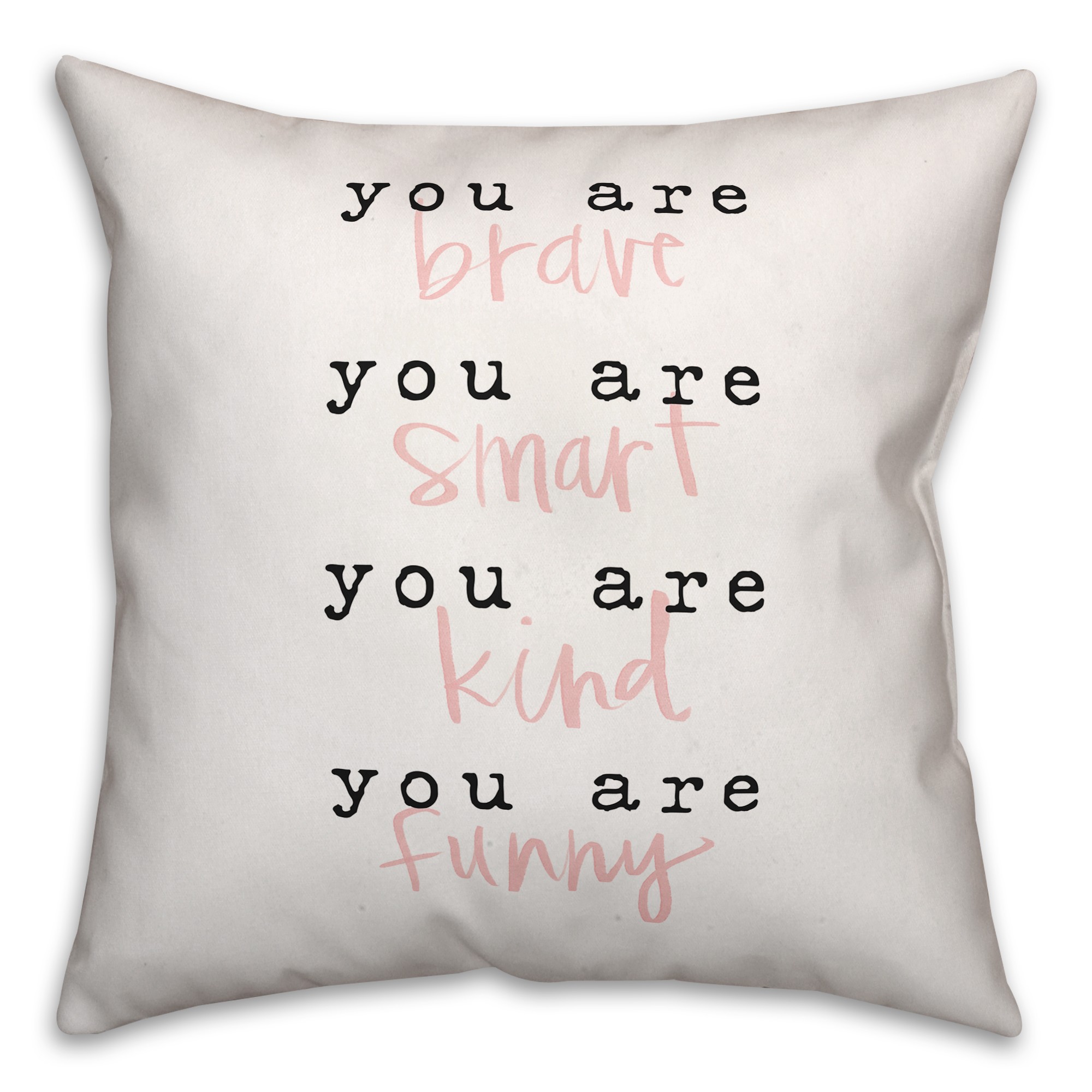 You are Everything 18x18 Throw Pillow