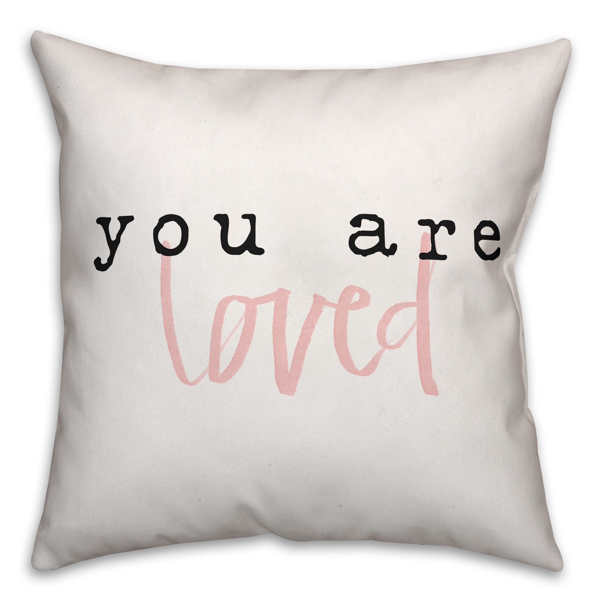 You Are Loved 18x18 Throw Pillow