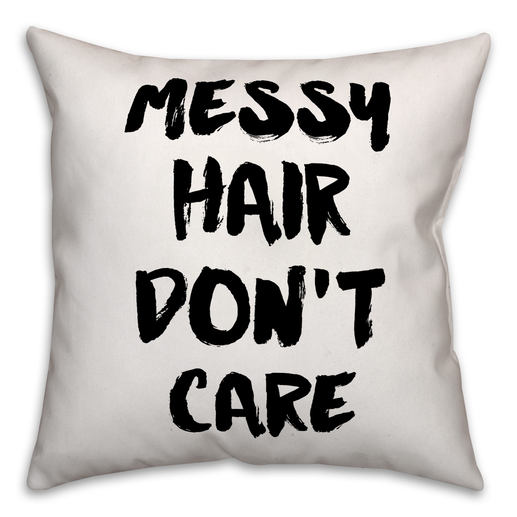 Messy Hair Don't Care 18x18 Throw Pillow