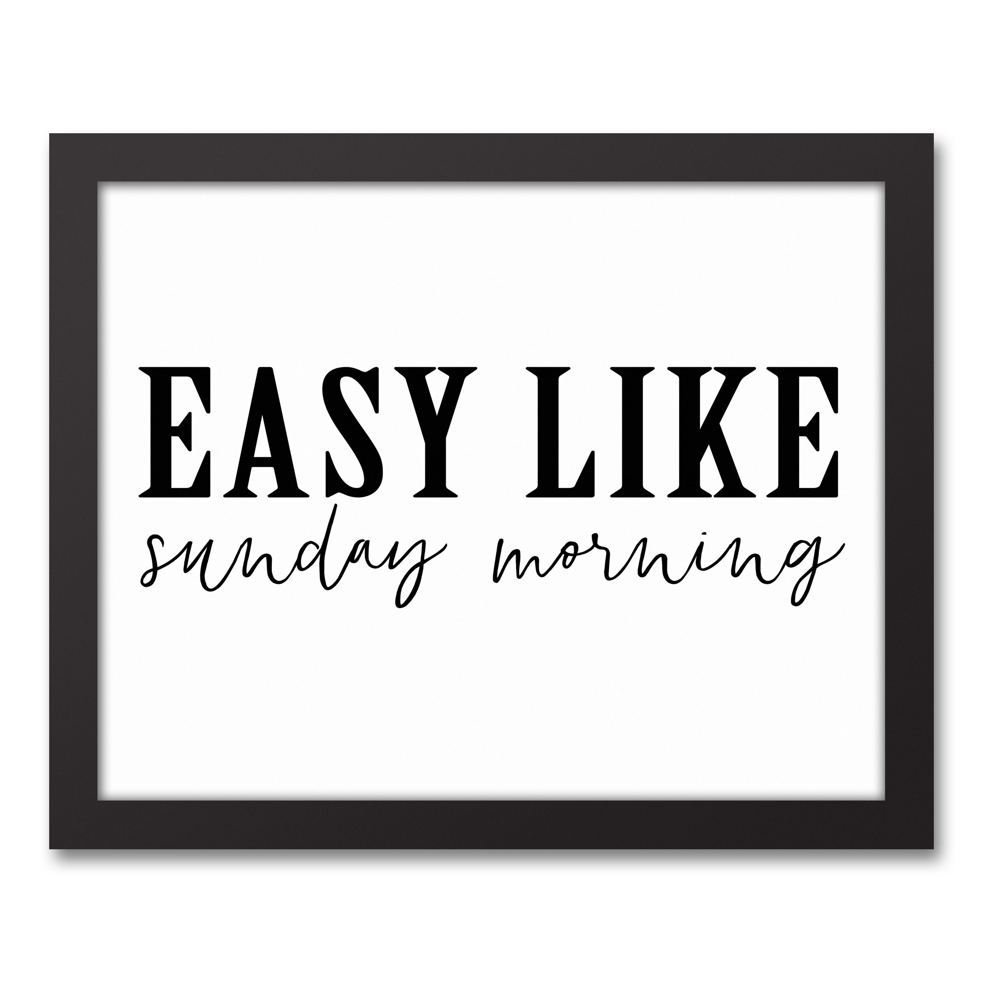 Easy like Sunday Morning 14x11 Black Framed Canvas