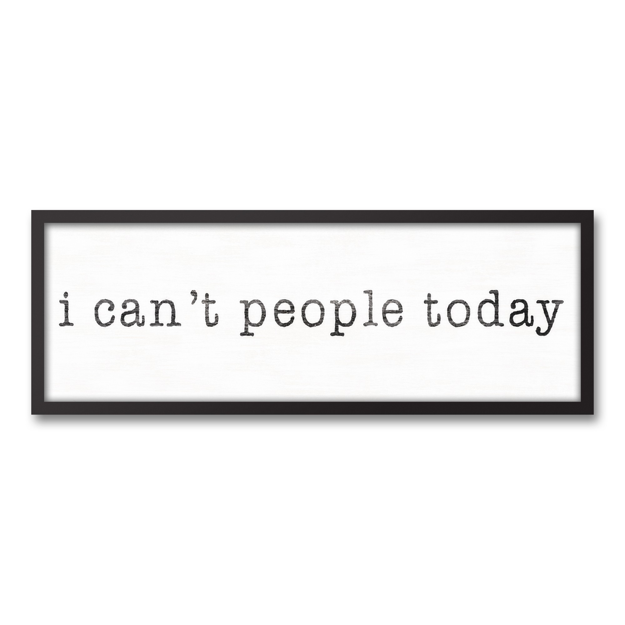 I Can't People Today 12x36 Black Framed Canvas