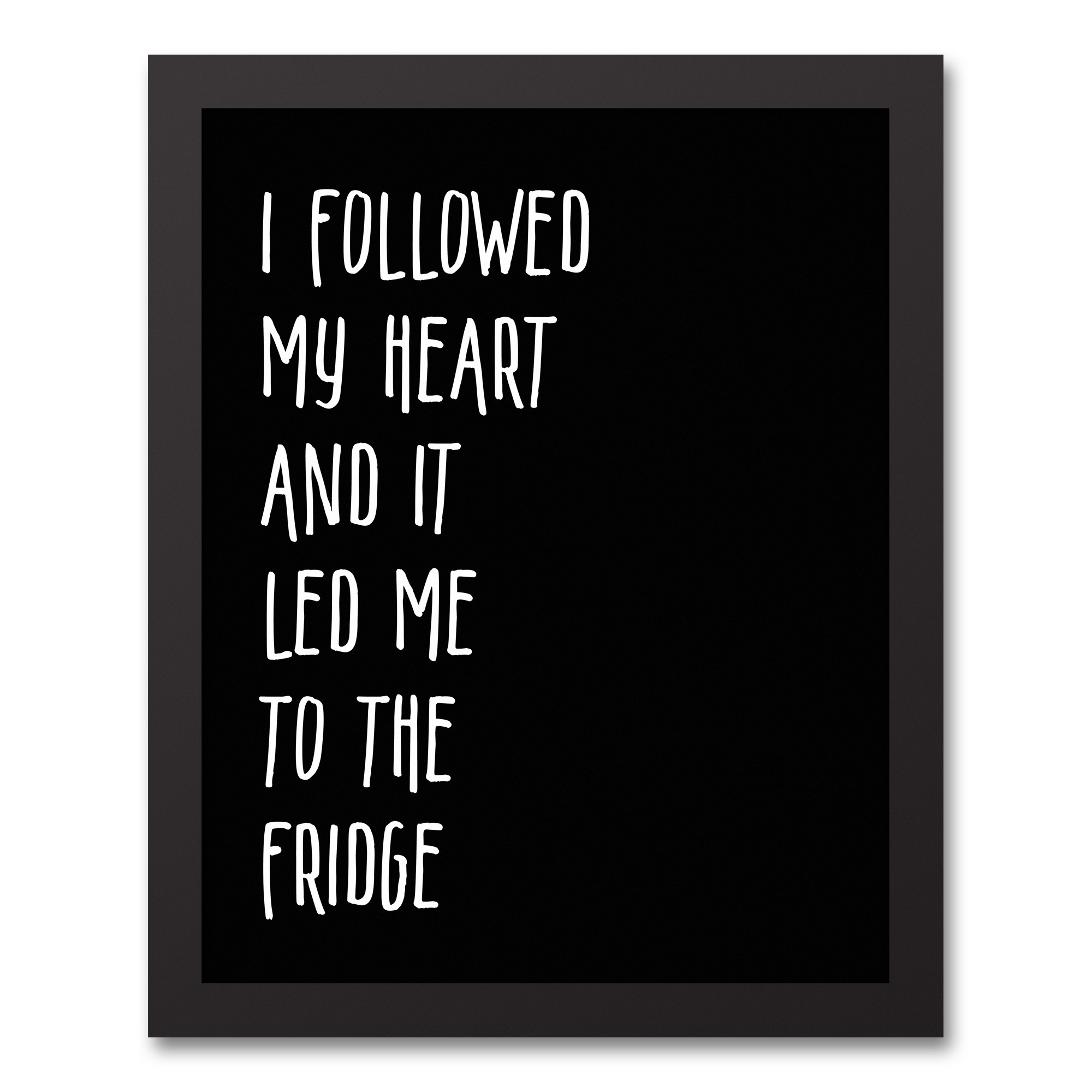 Led Me to the Fridge 11x14 Black Framed Canvas