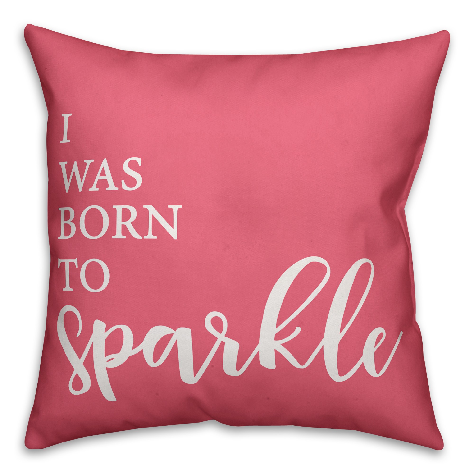 Born to Sparkle 18x18 Throw Pillow
