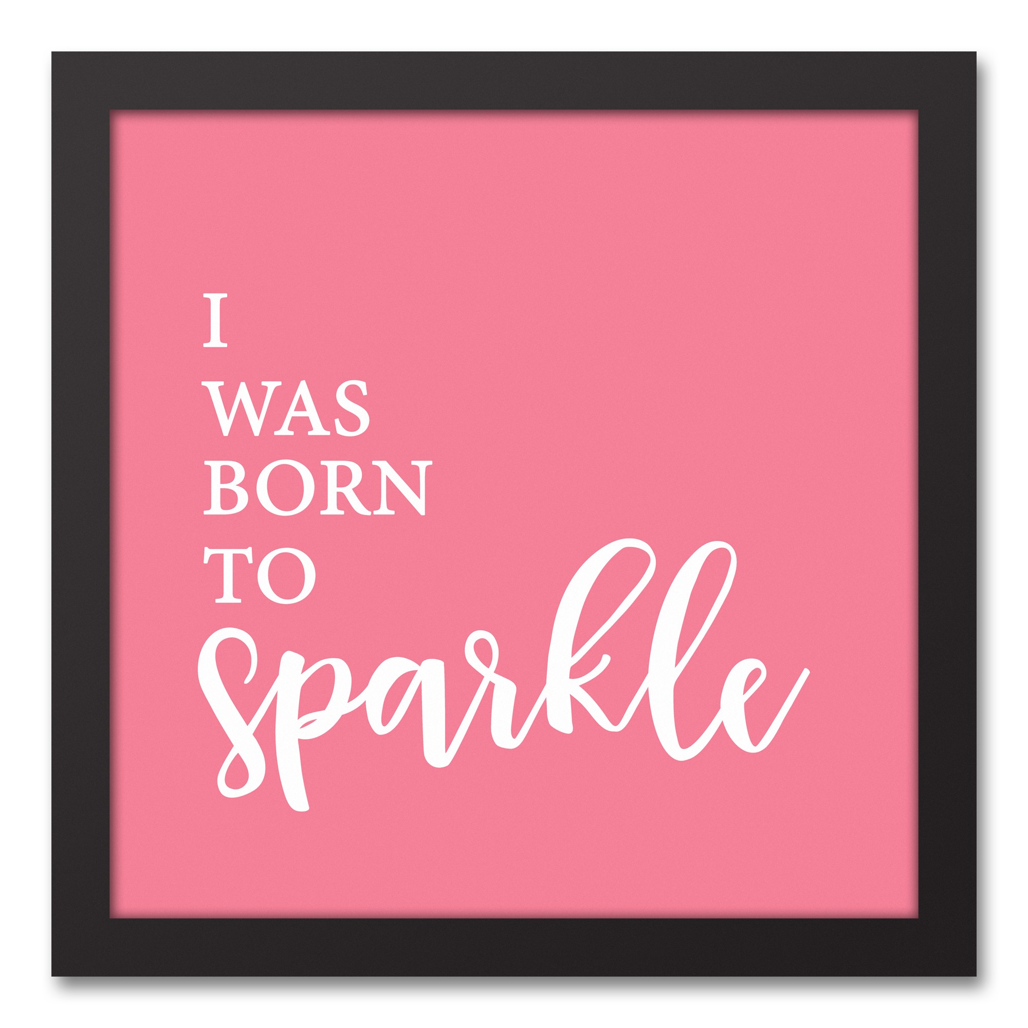 Born to Sparkle 12x12 Black Framed Canvas