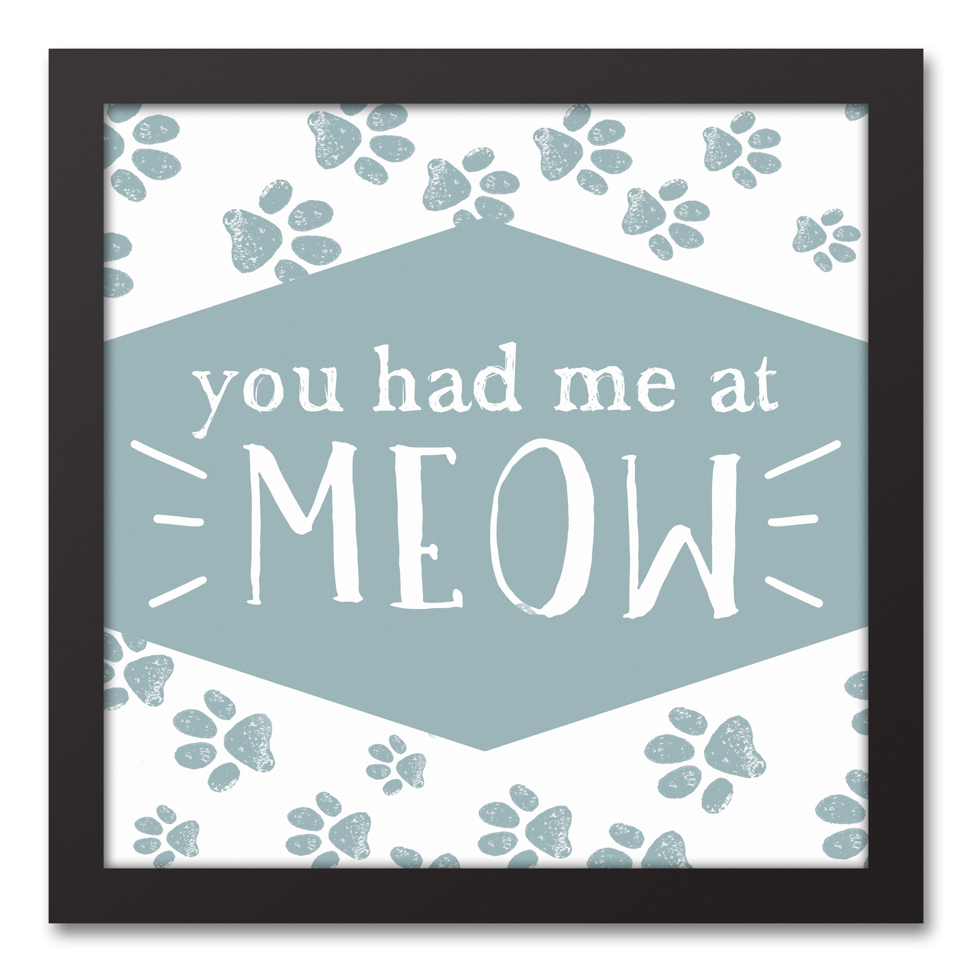You Had Me at Meow 12x12 Black Framed Canvas