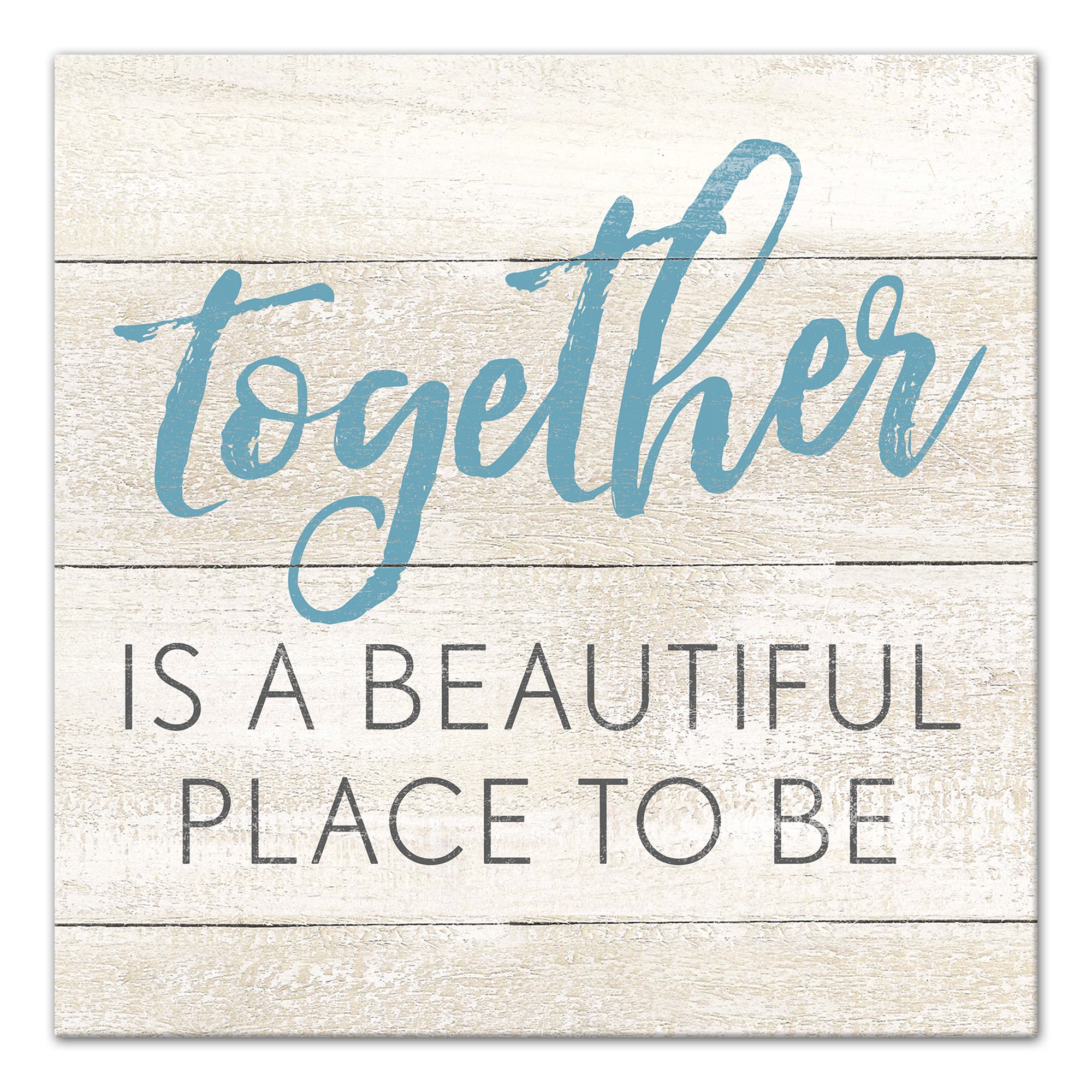Together is a Beautiful Place to Be Wall Art