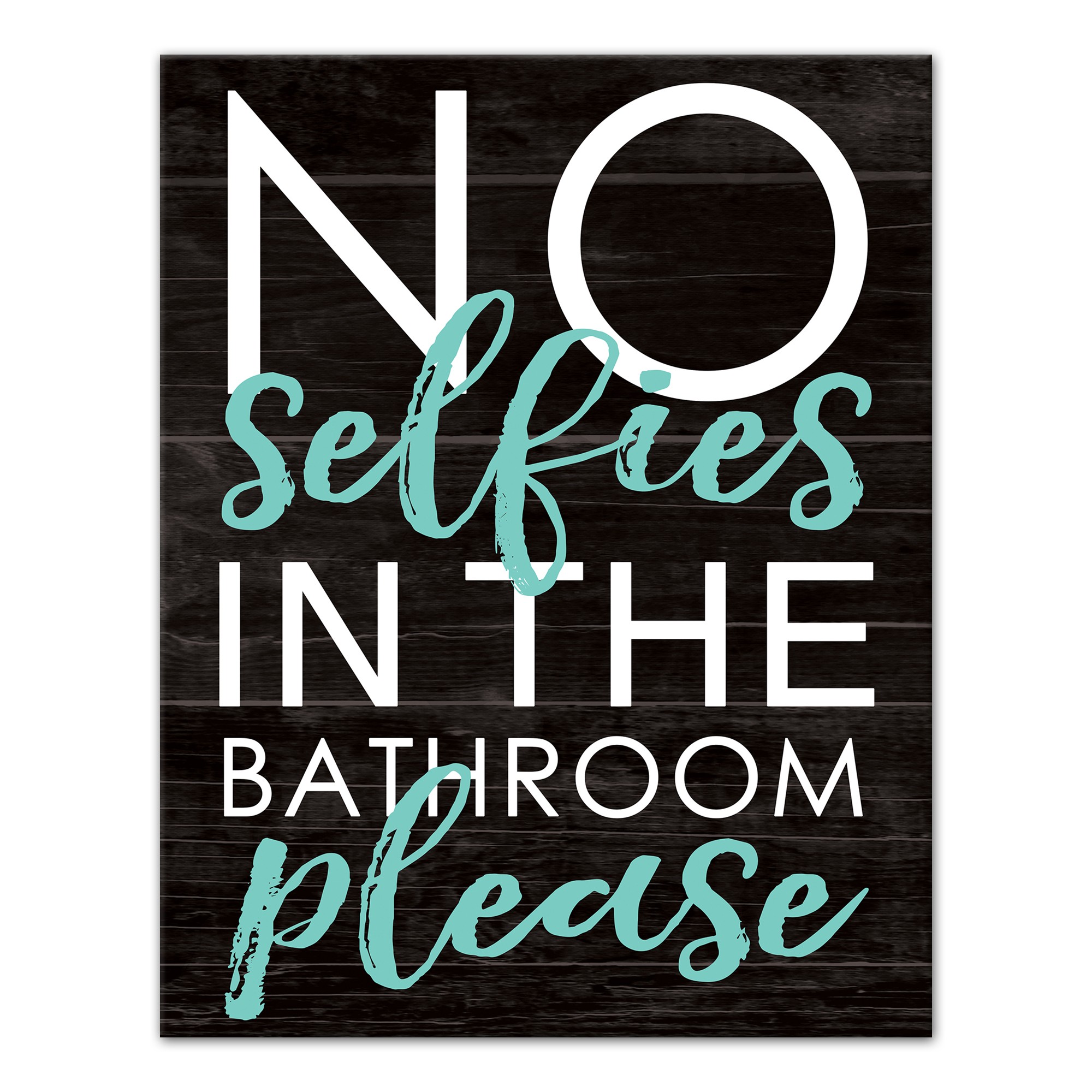 No Bathroom Selfies Wall Art