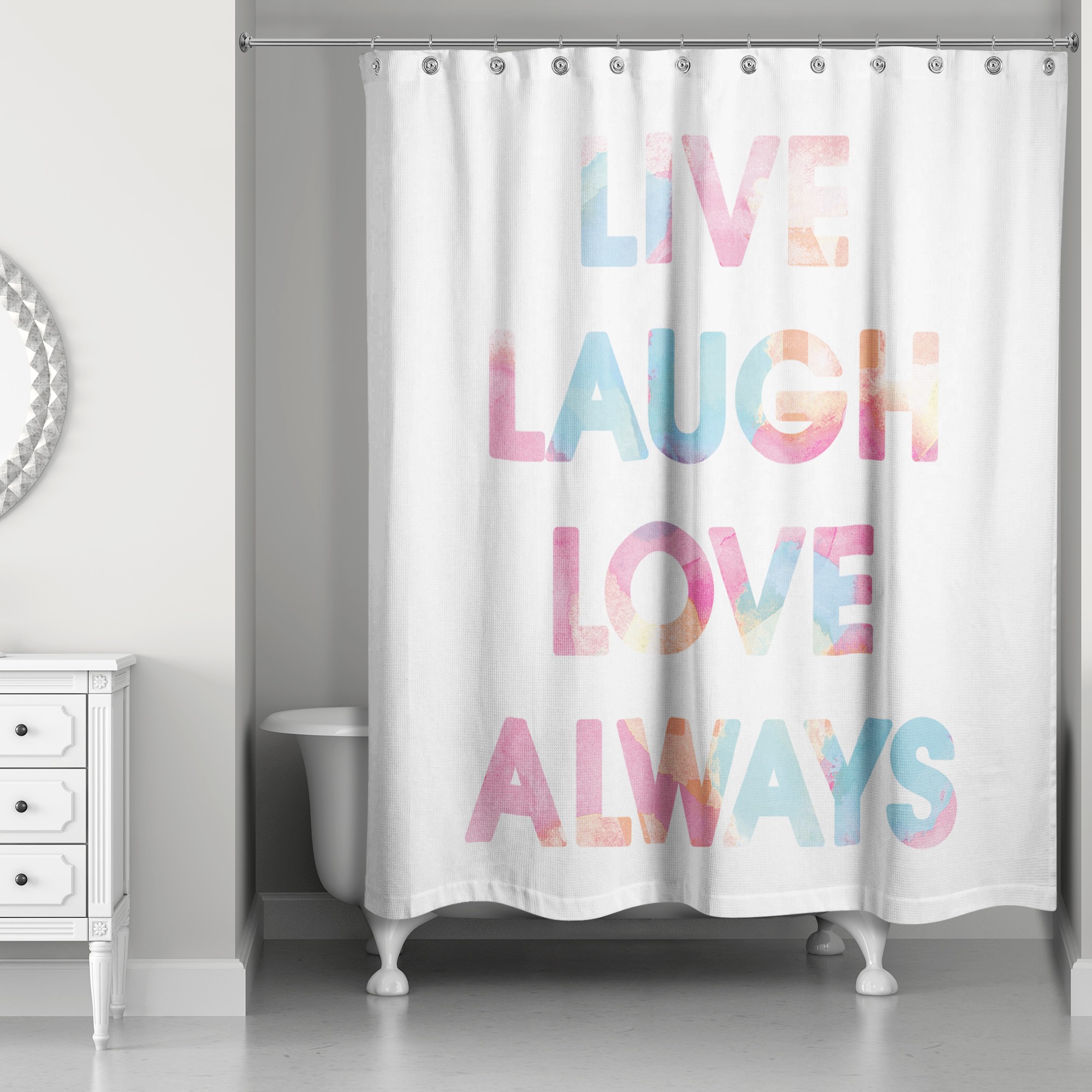  Live Laugh Love Always 71x74 Shower Curtain