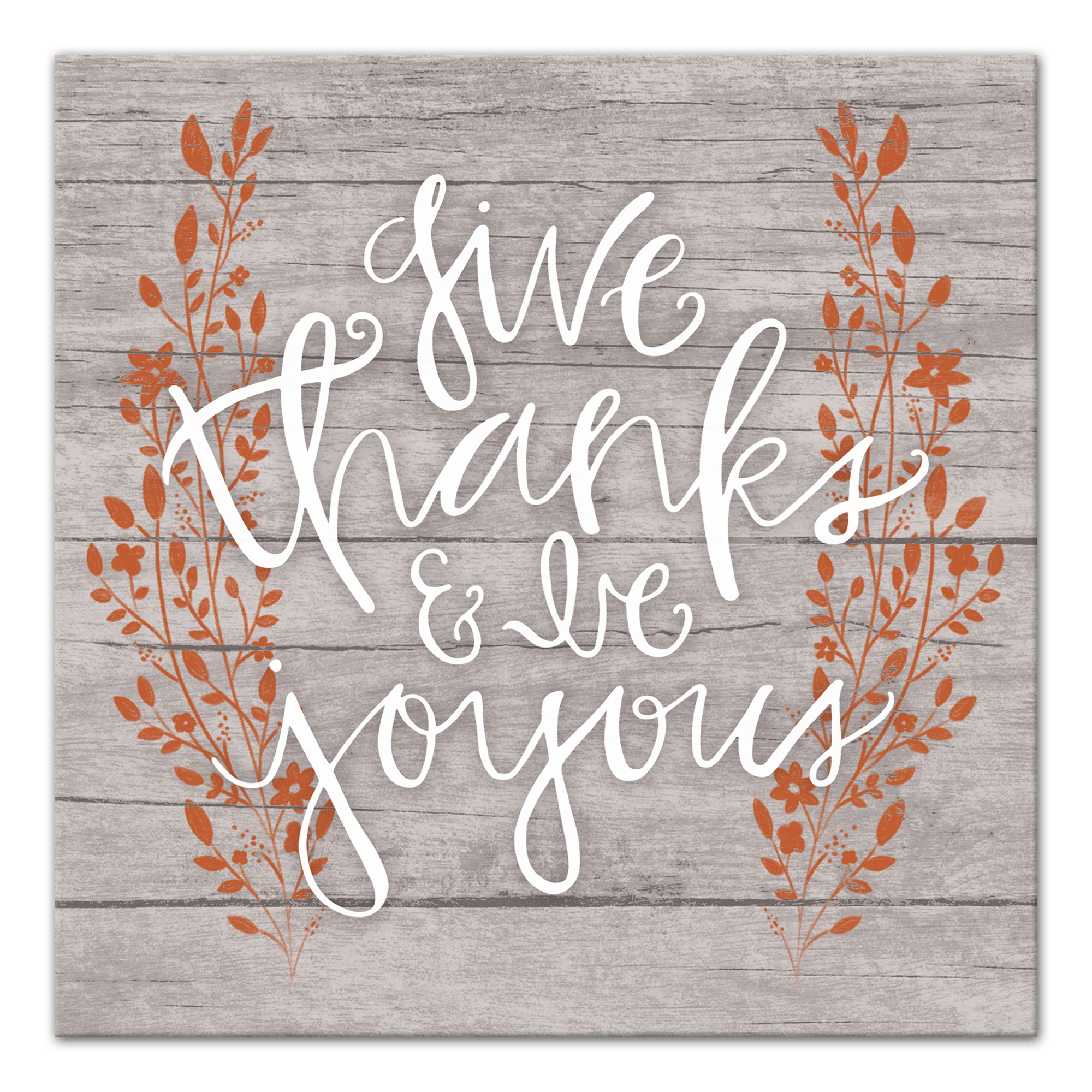 Give Thanks & Be Joyous 16x16 Canvas Wall Art