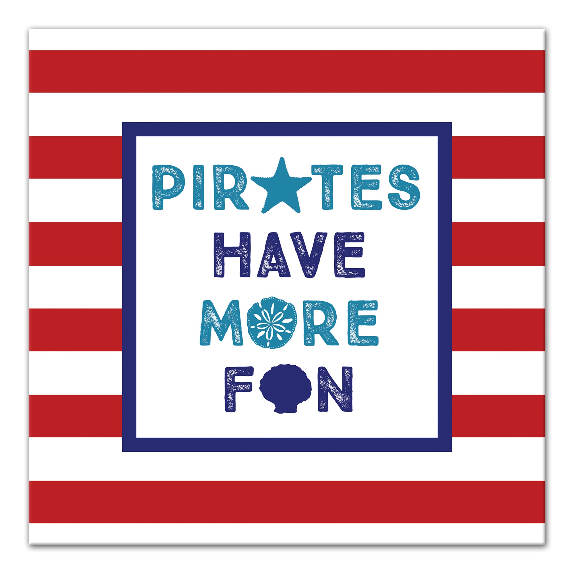 Pirates Have More Fun 12x12 Canvas Wall Art