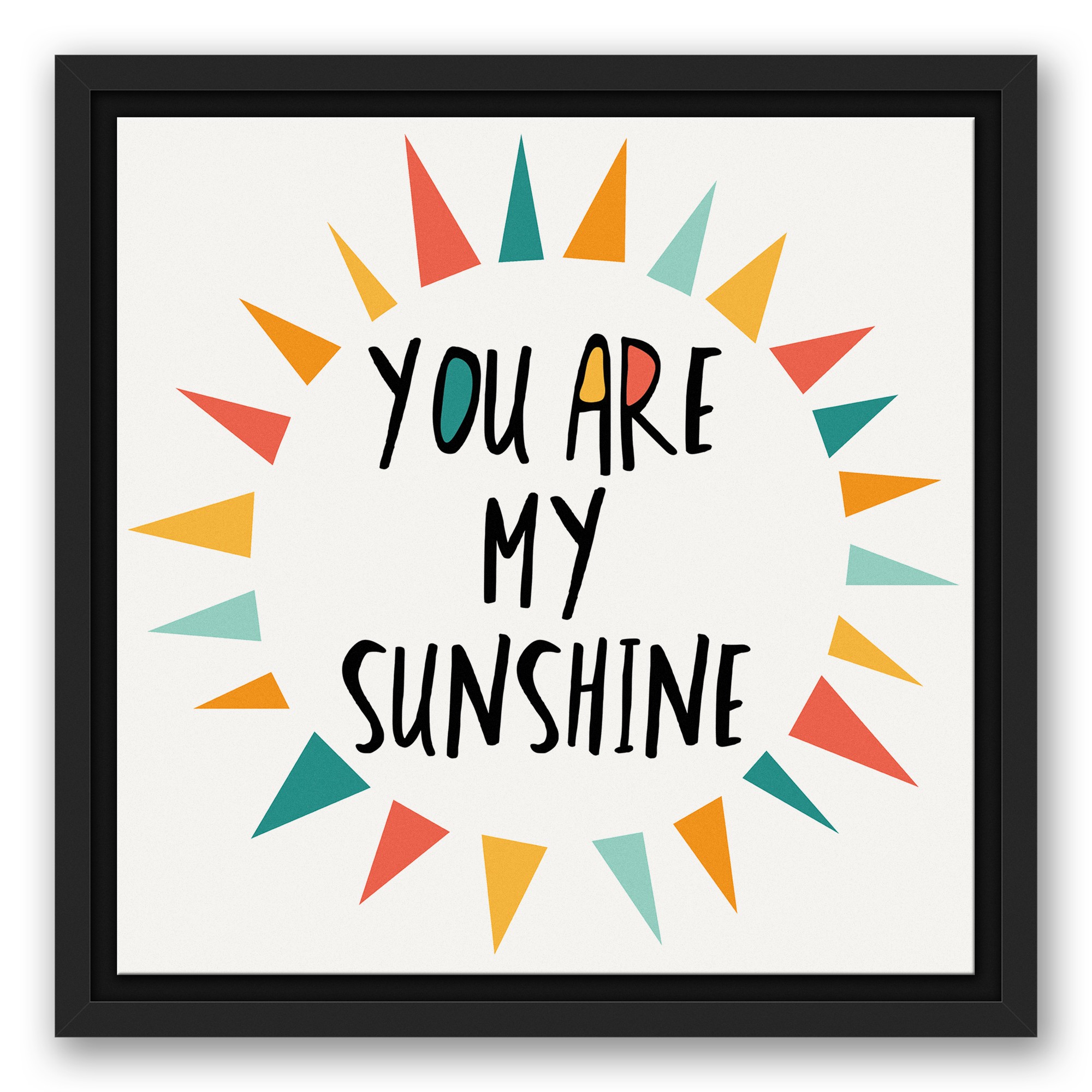 You Are My Sunshine Bright Tones Design 12x12 Black Floating Framed Canvas