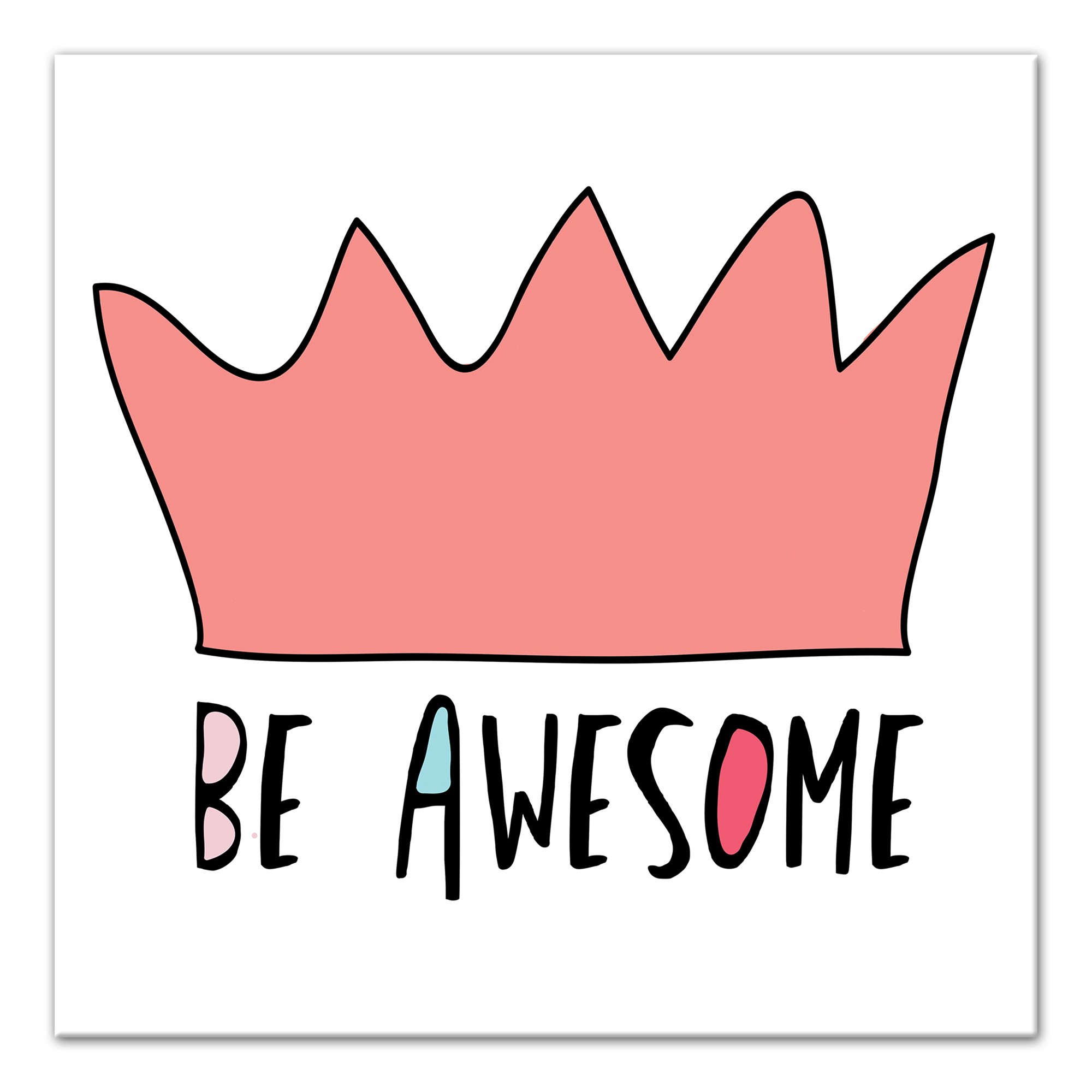 Be Awesome Pink Crown 12x12 Canvas Wall Art