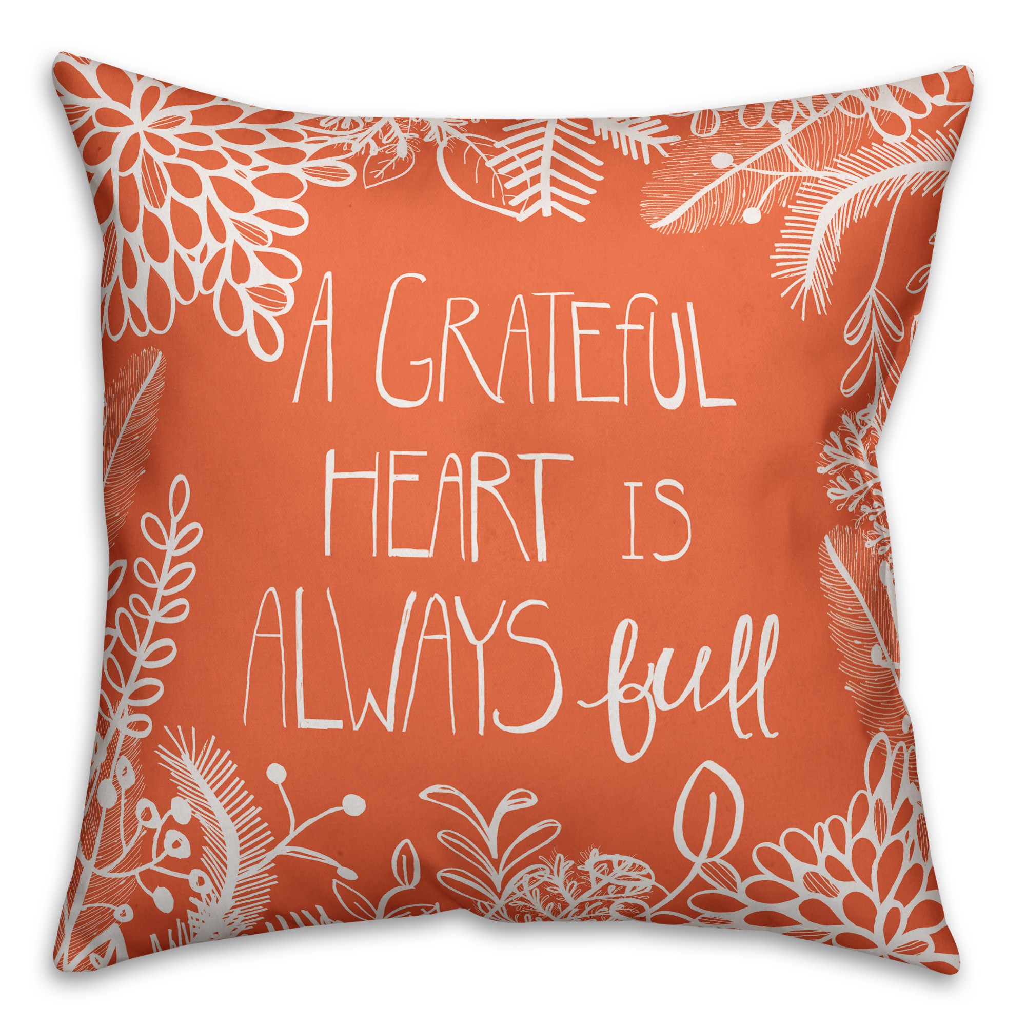A Grateful Heart is Always Full Pillow