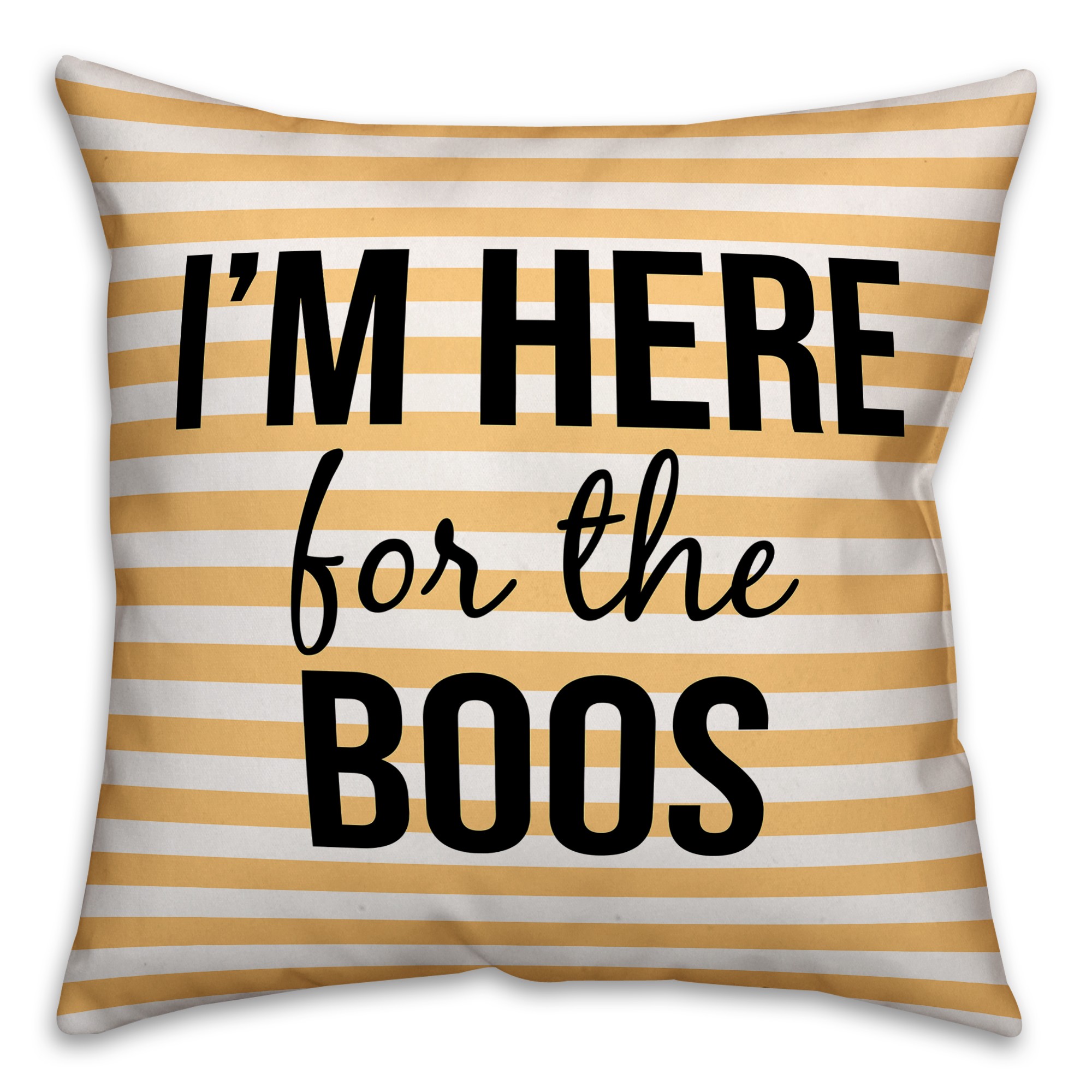 I'm Here for the Boos Pillow