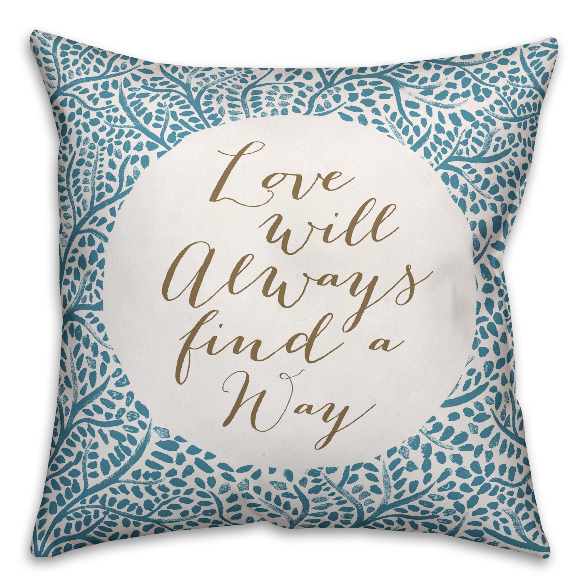 Love Will Always Find a Way - Blue Pillow Cover