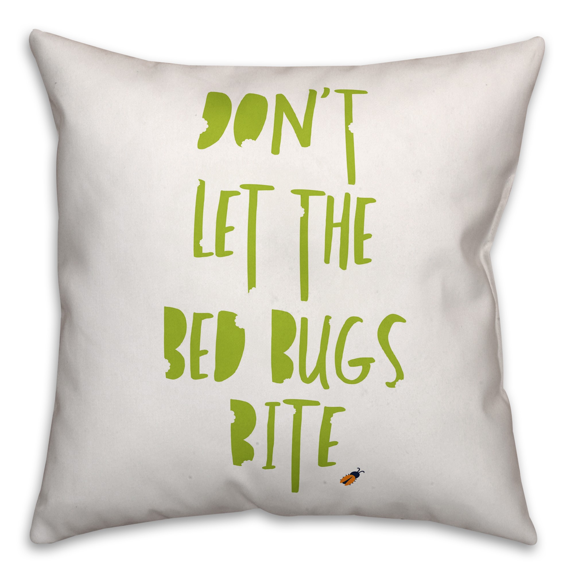 Don't Let the Bed Bugs Bite 16x16 Spun Poly Pillow