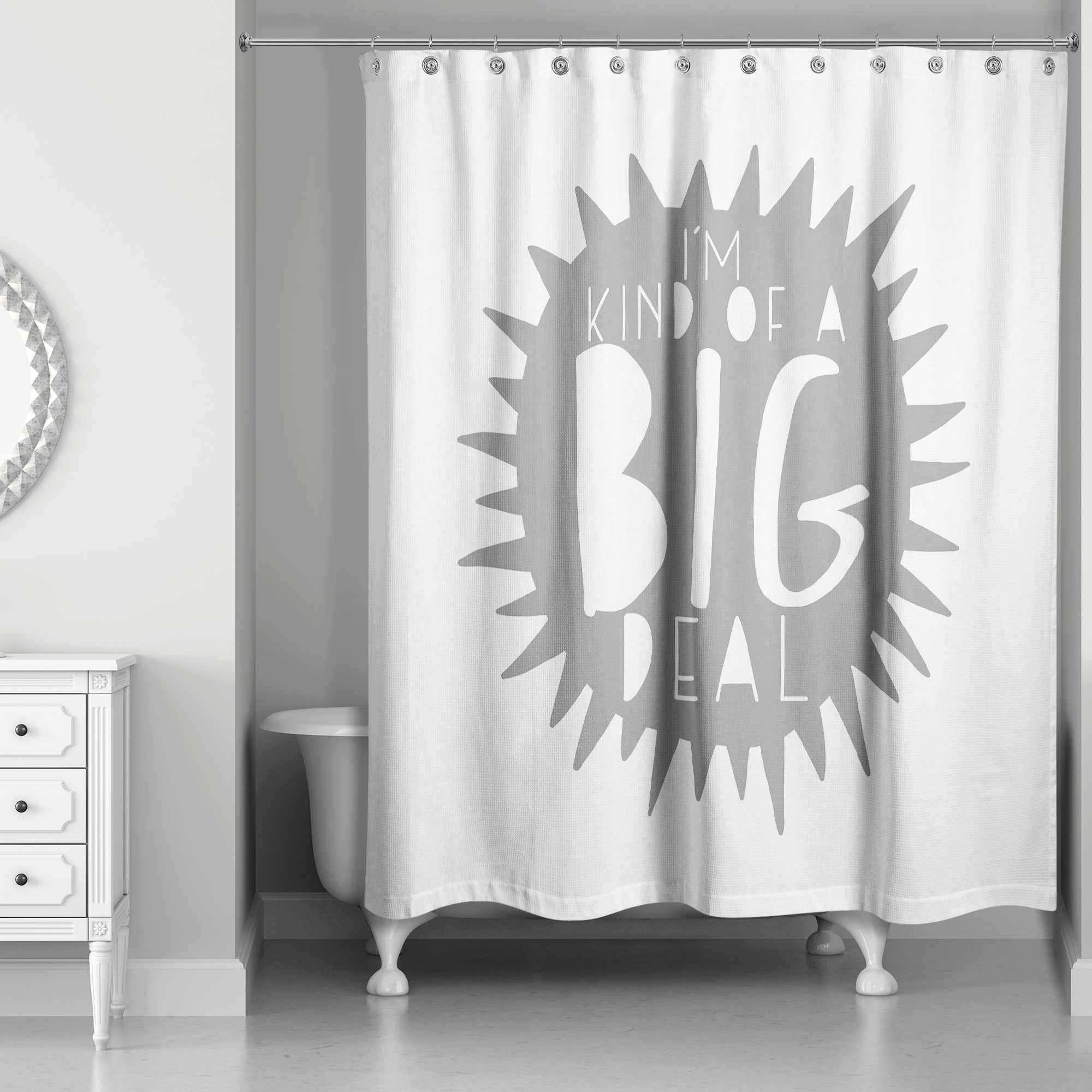 I'm Kind of a Big Deal Gray Design 71x74 Shower Curtain