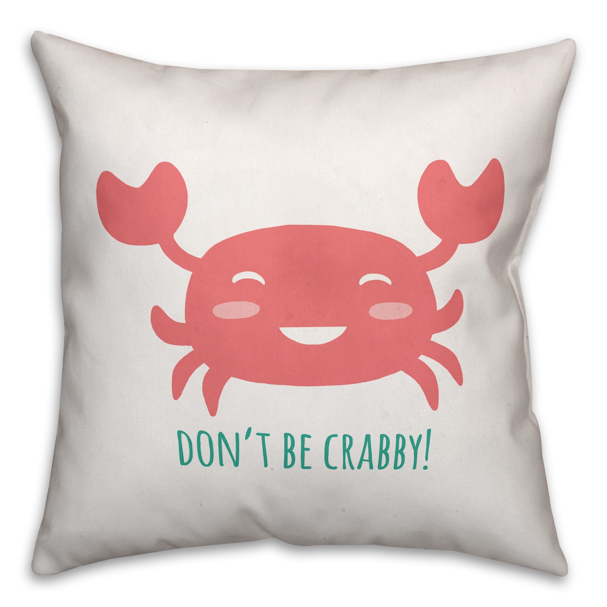 Don't Be Crabby 16x16 Spun Poly Pillow